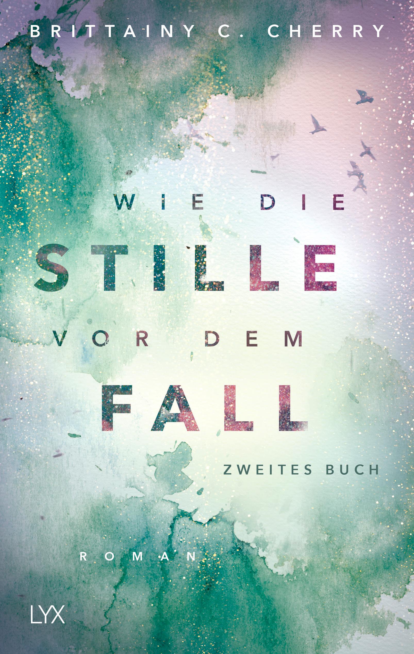 Wie die Stille vor dem Fall. Zweites Buch