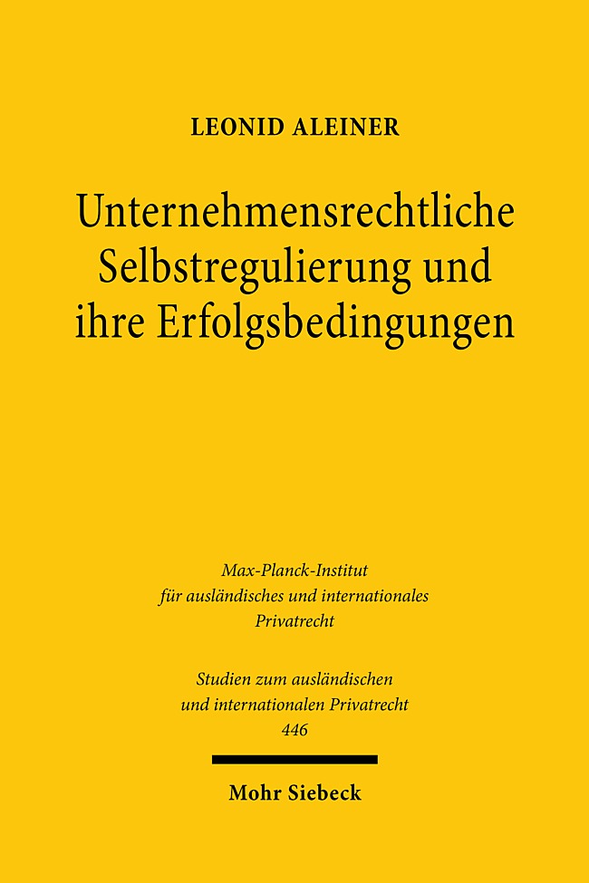 Unternehmensrechtliche Selbstregulierung und ihre Erfolgsbedingungen