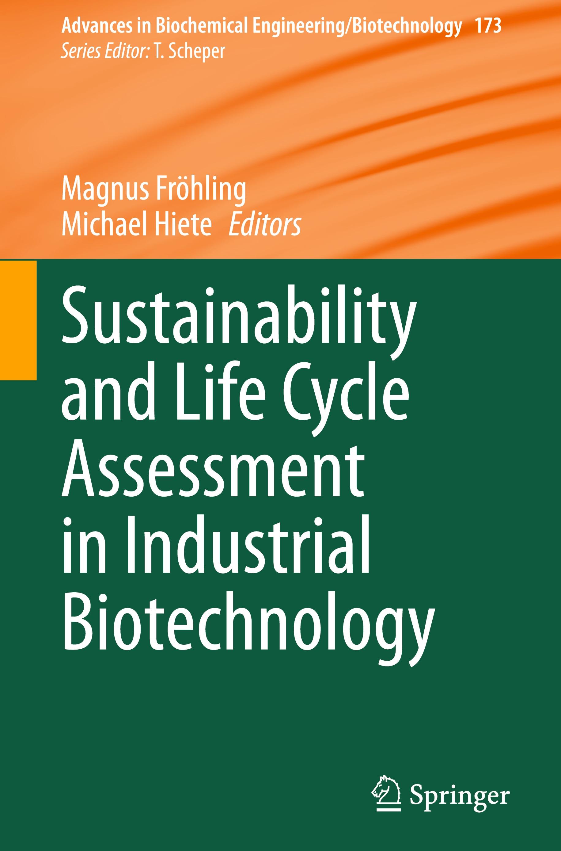 Sustainability and Life Cycle Assessment in Industrial Biotechnology