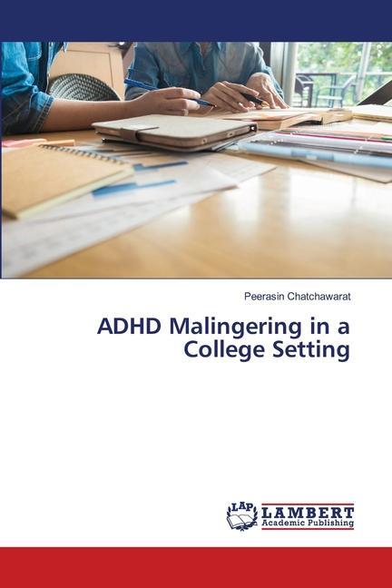 ADHD Malingering in a College Setting