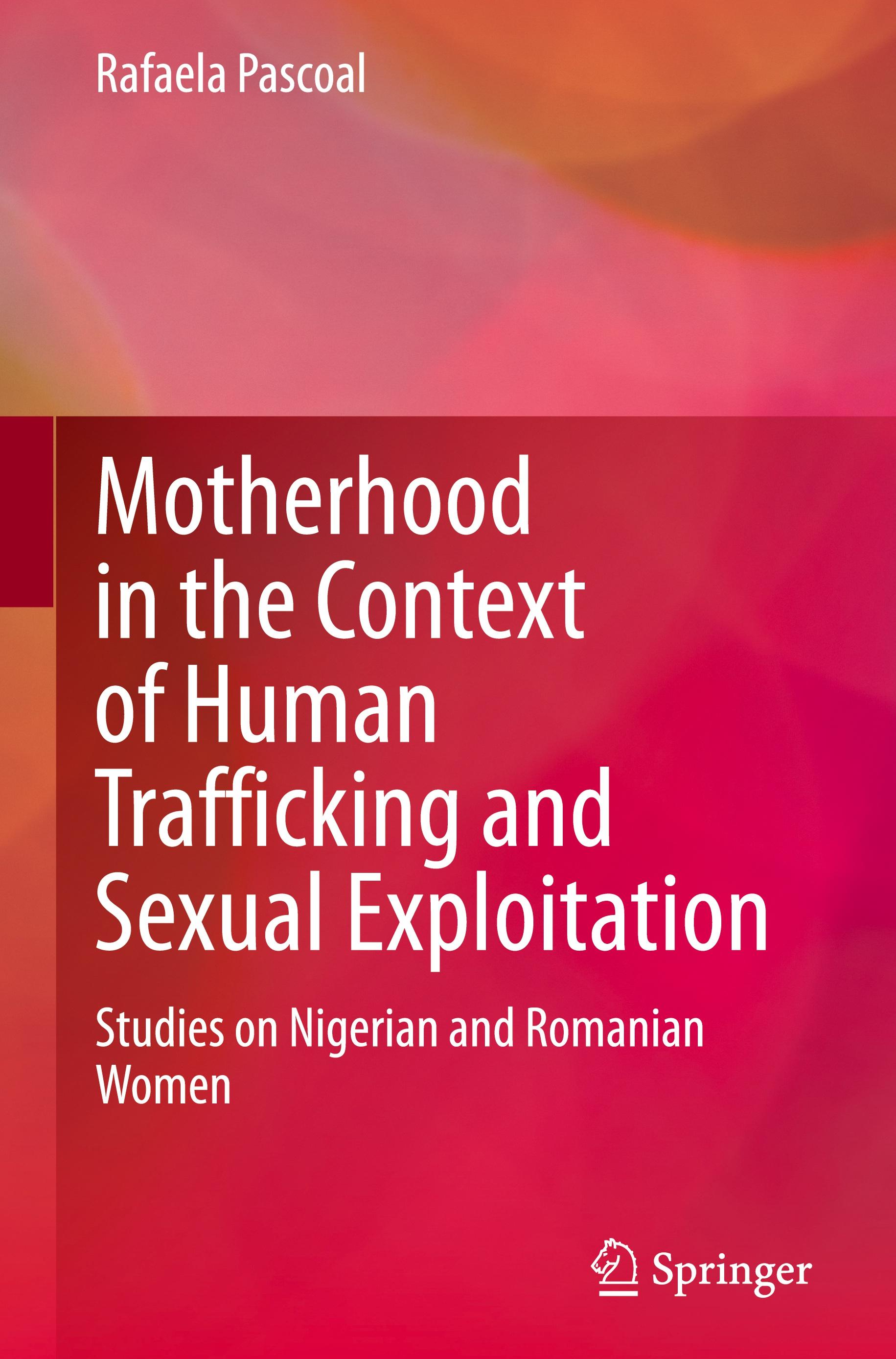 Motherhood in the Context of Human Trafficking and Sexual Exploitation