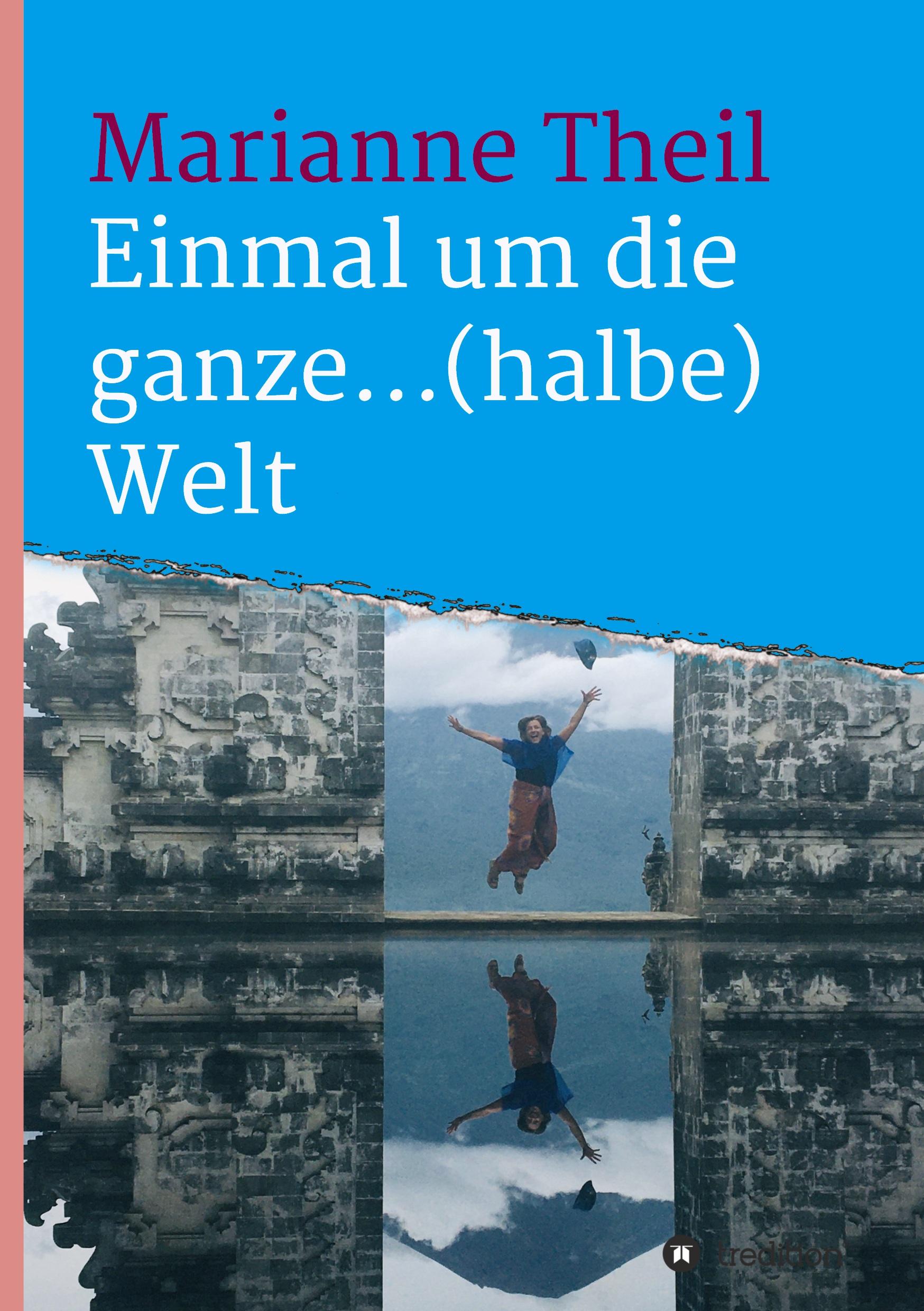 Einmal um die ganze...(halbe) Welt