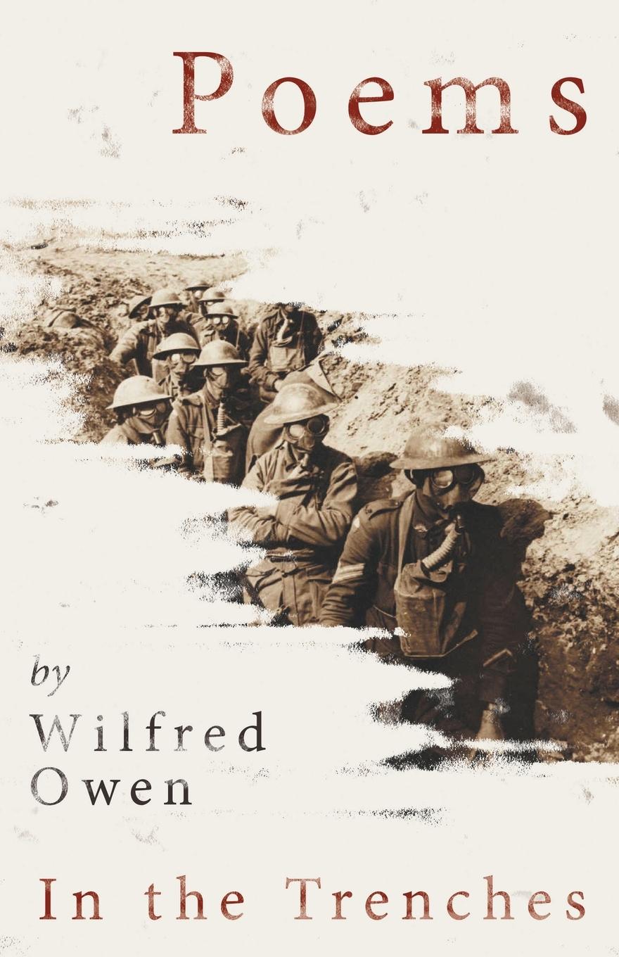 Poems by Wilfred Owen - In the Trenches