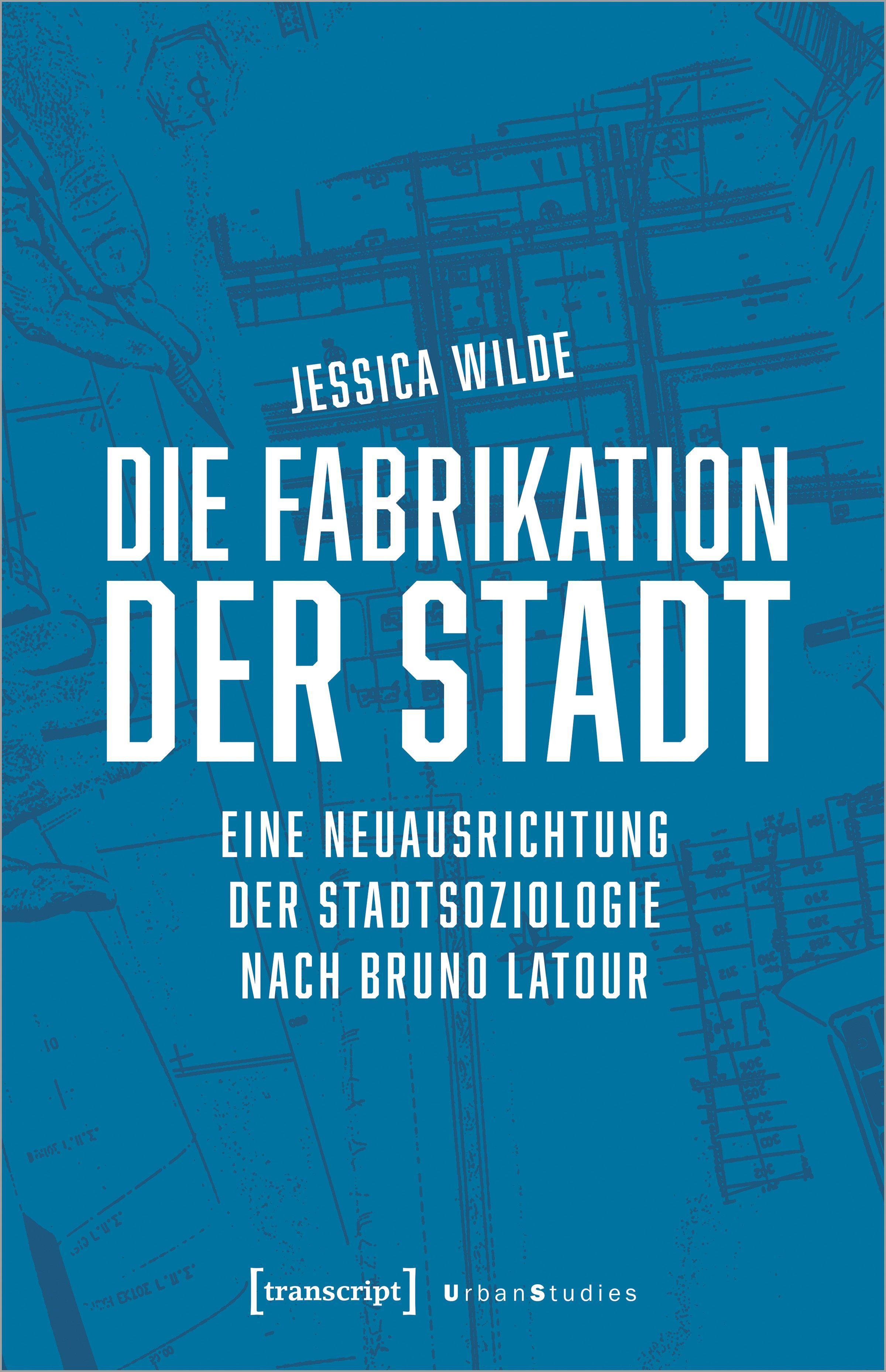 Die Fabrikation der Stadt