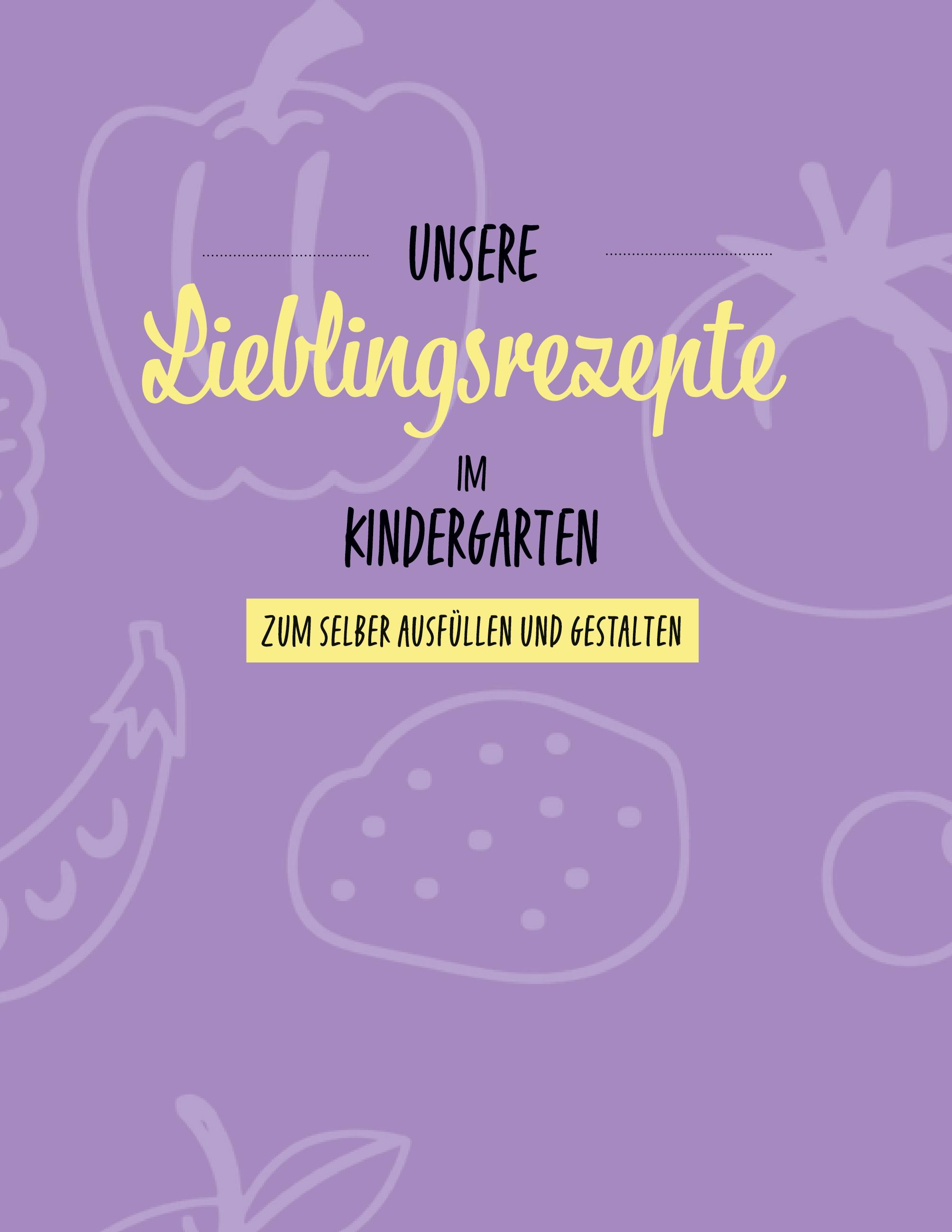 Unsere Lieblingsrezepte im Kindergarten