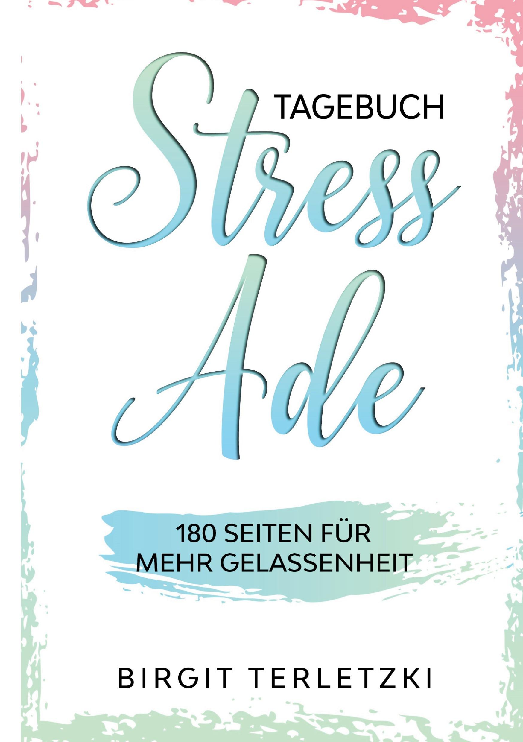 Tagebuch Stress ade