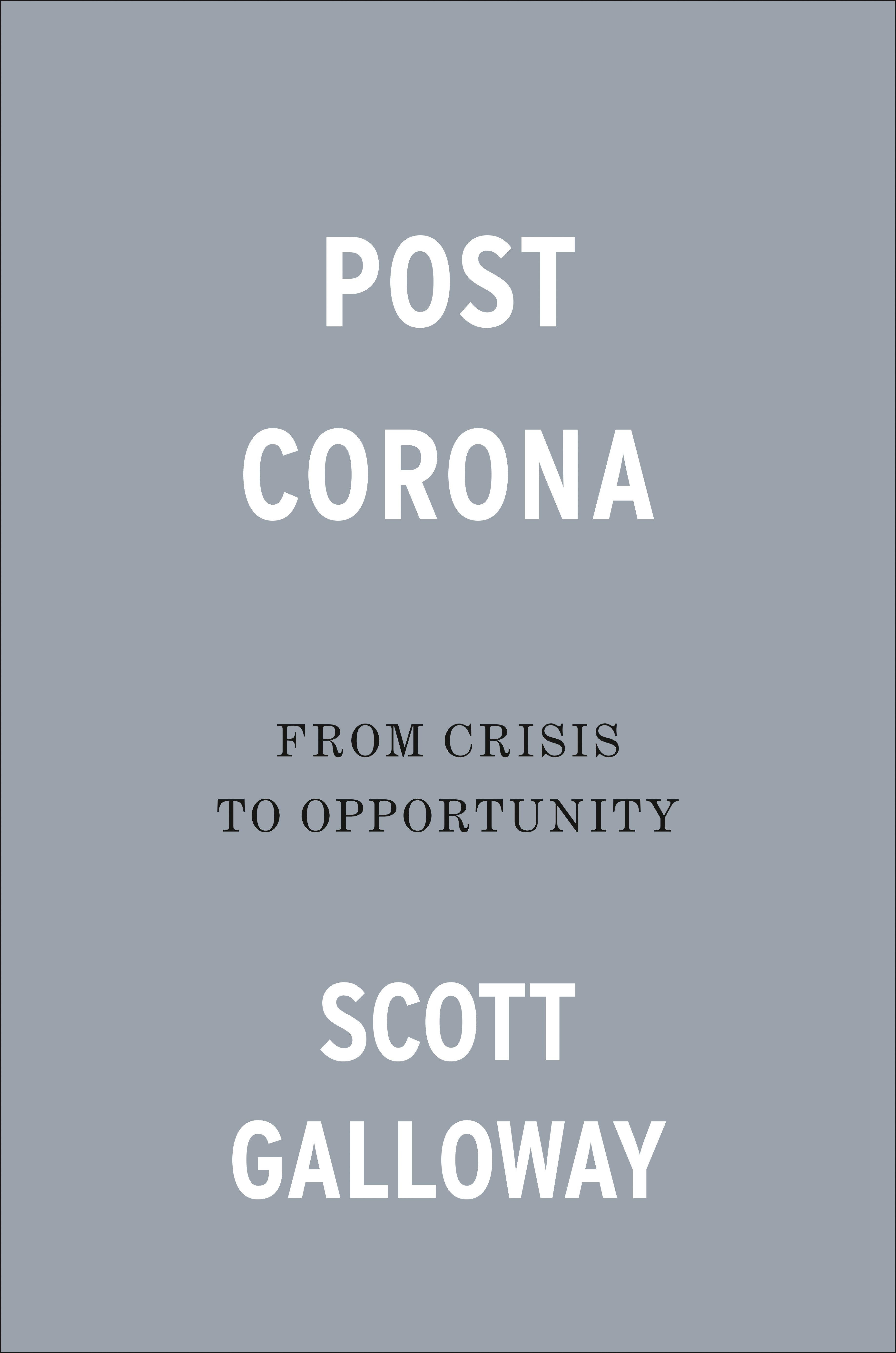 Post Corona: From Crisis to Opportunity