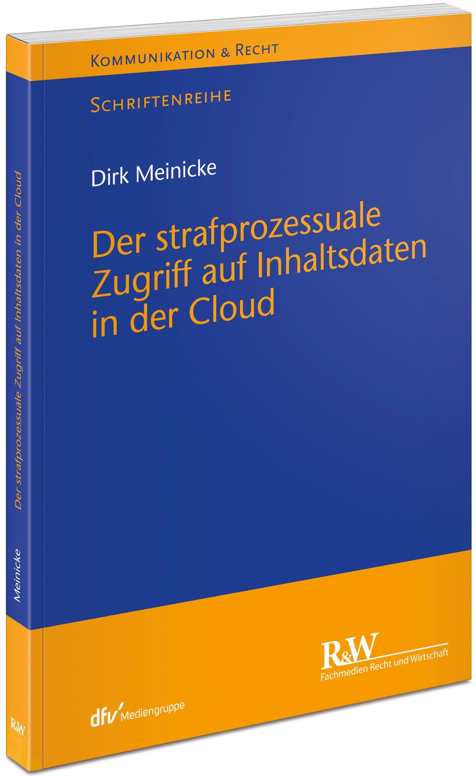 Der strafprozessuale Zugriff auf Inhaltsdaten in der Cloud