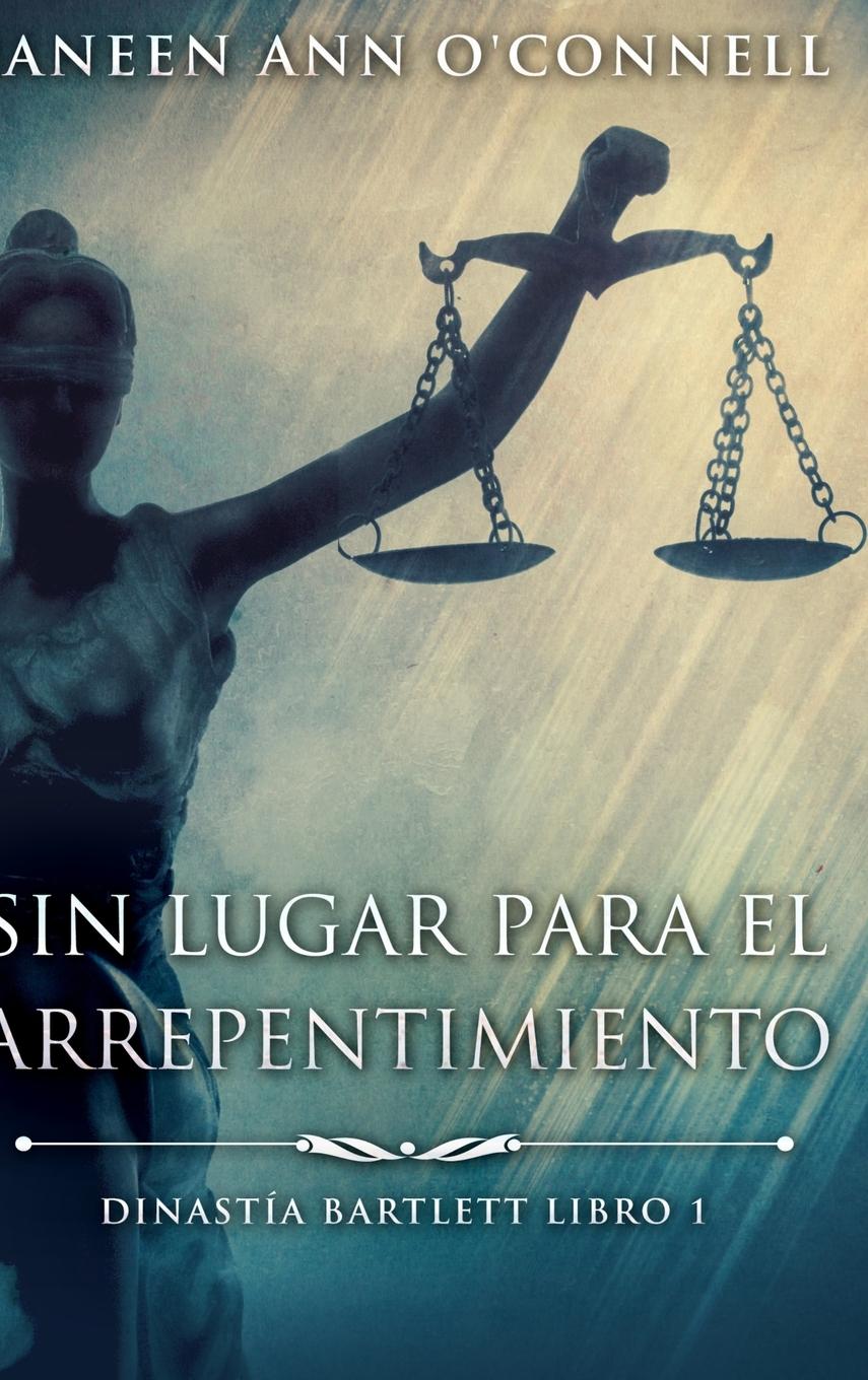 Sin Lugar Para El Arrepentimiento