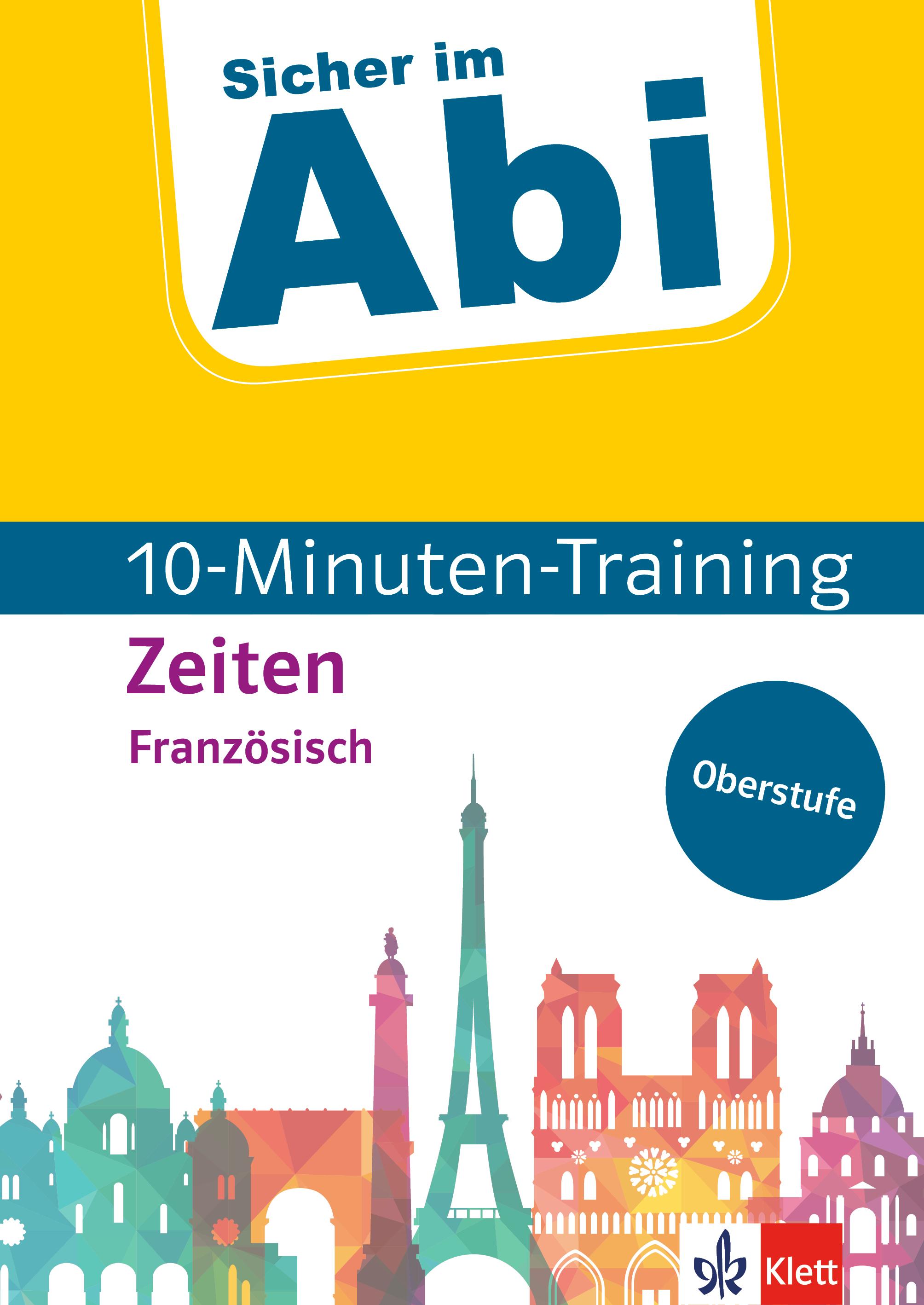 Sicher im Abi 10-Minuten-Training Oberstufe Französisch Zeiten