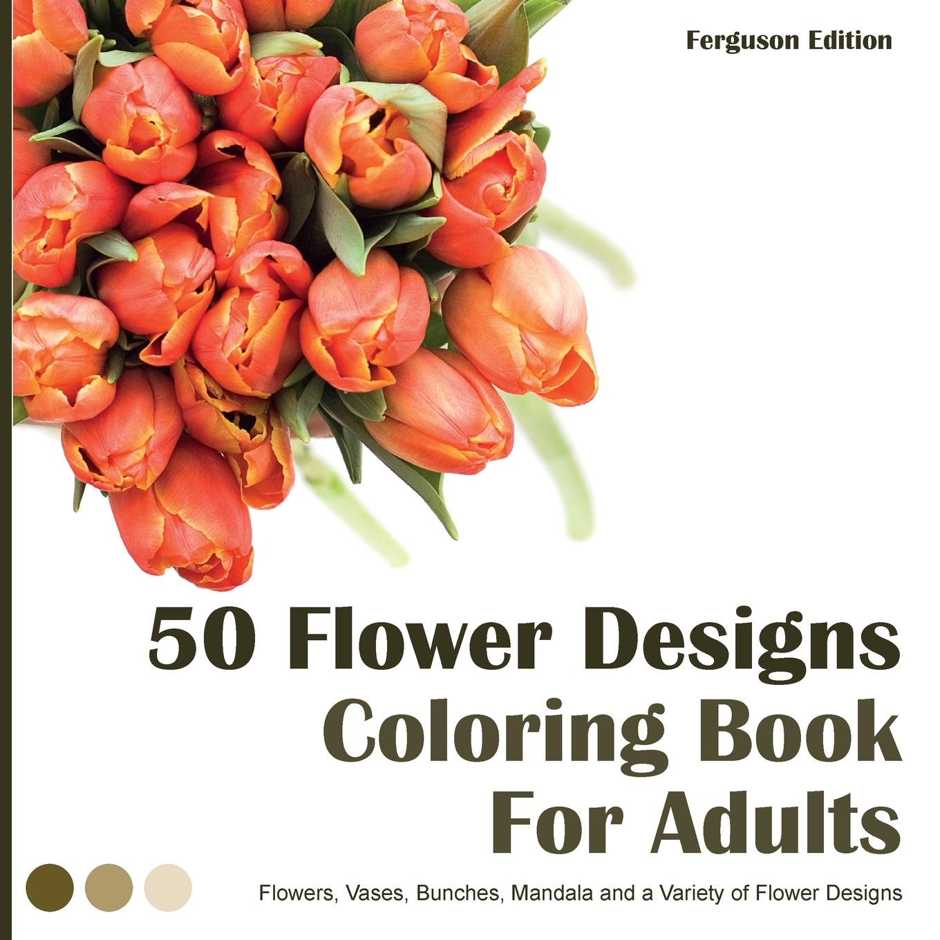 50 Flower Designs Coloring Book For Adults