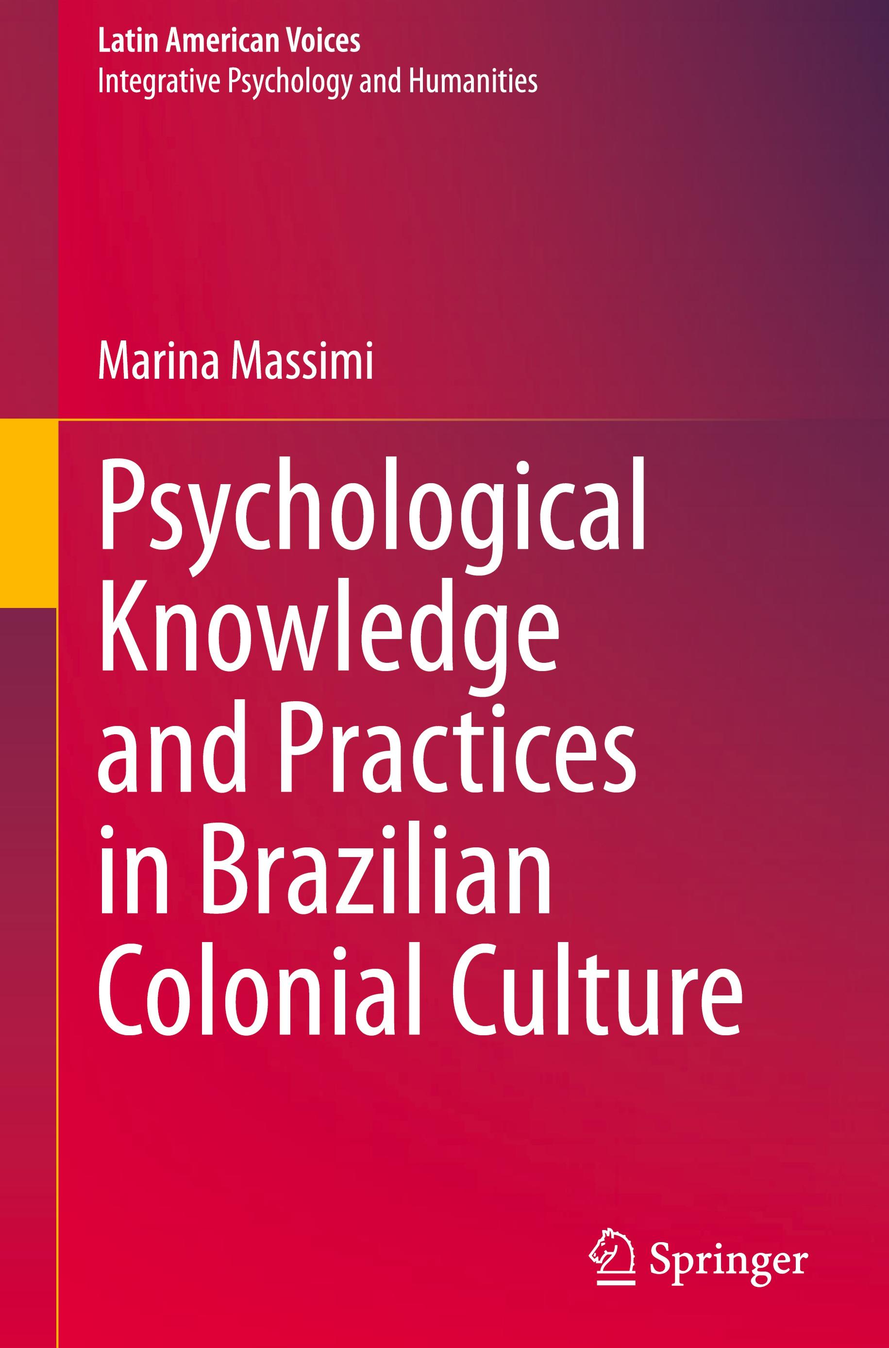 Psychological Knowledge and Practices in Brazilian Colonial Culture