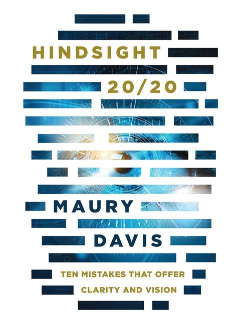 Hindsight 20/20: Ten Mistakes That Offer Clarity and Vision