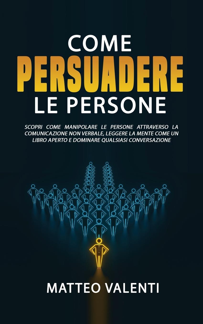 Come persuadere le persone