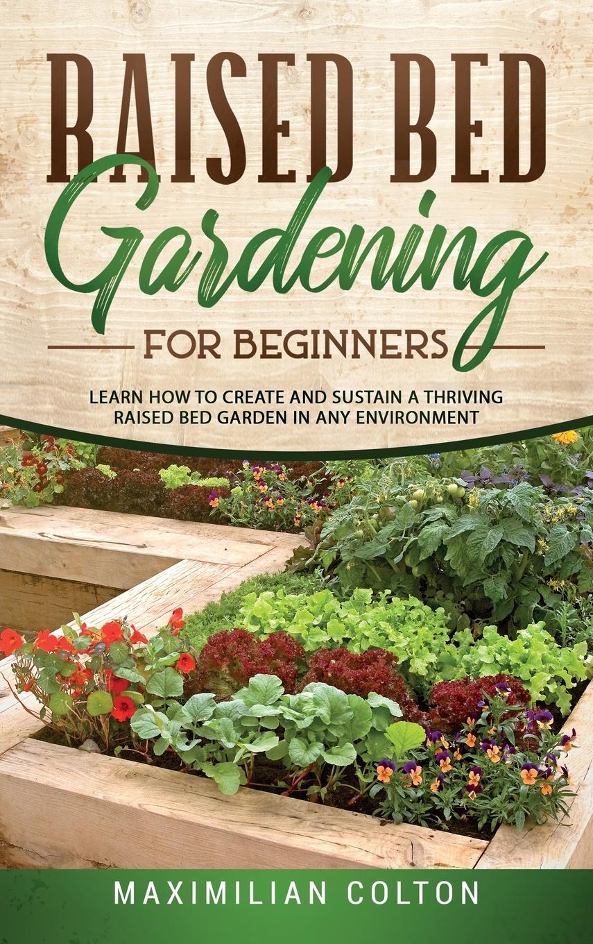 RAISED BED GARDENING FOR BEGINNERS