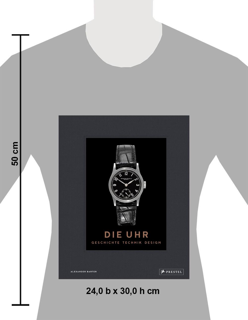 Die Uhr. Geschichte Technik Design