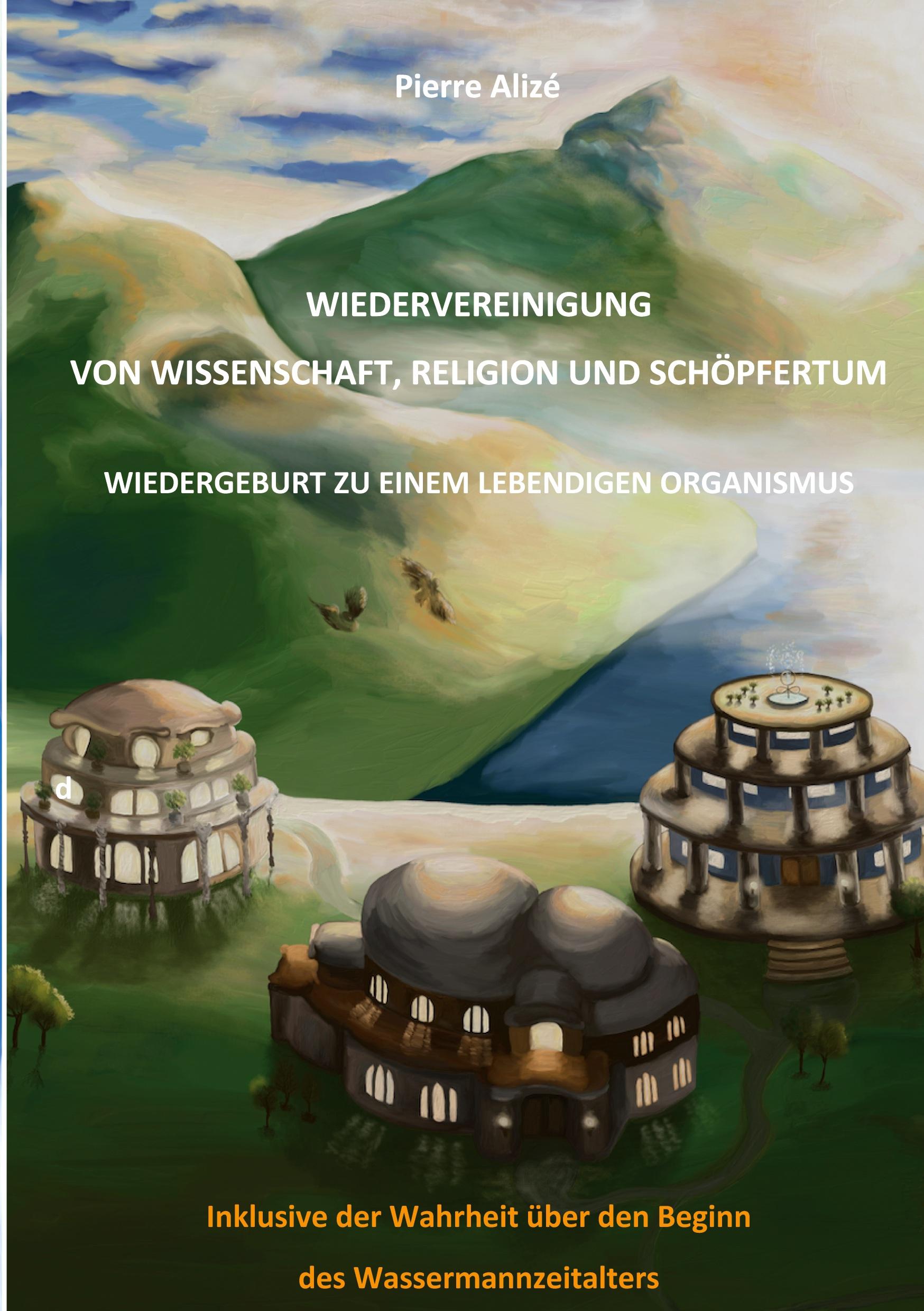 Wiedervereinigung von Wissenschaft, Religion und Schöpfertum