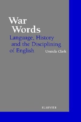 War Words: Language, History and the Disciplining of English