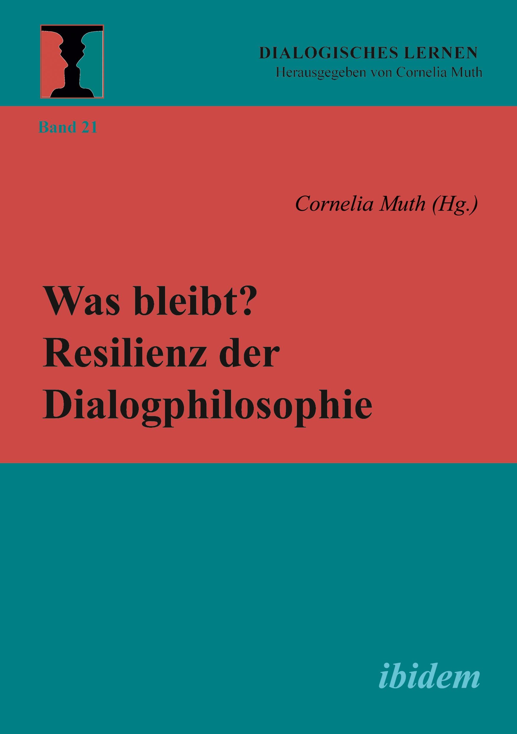 Was bleibt? Resilienz der Dialogphilosophie