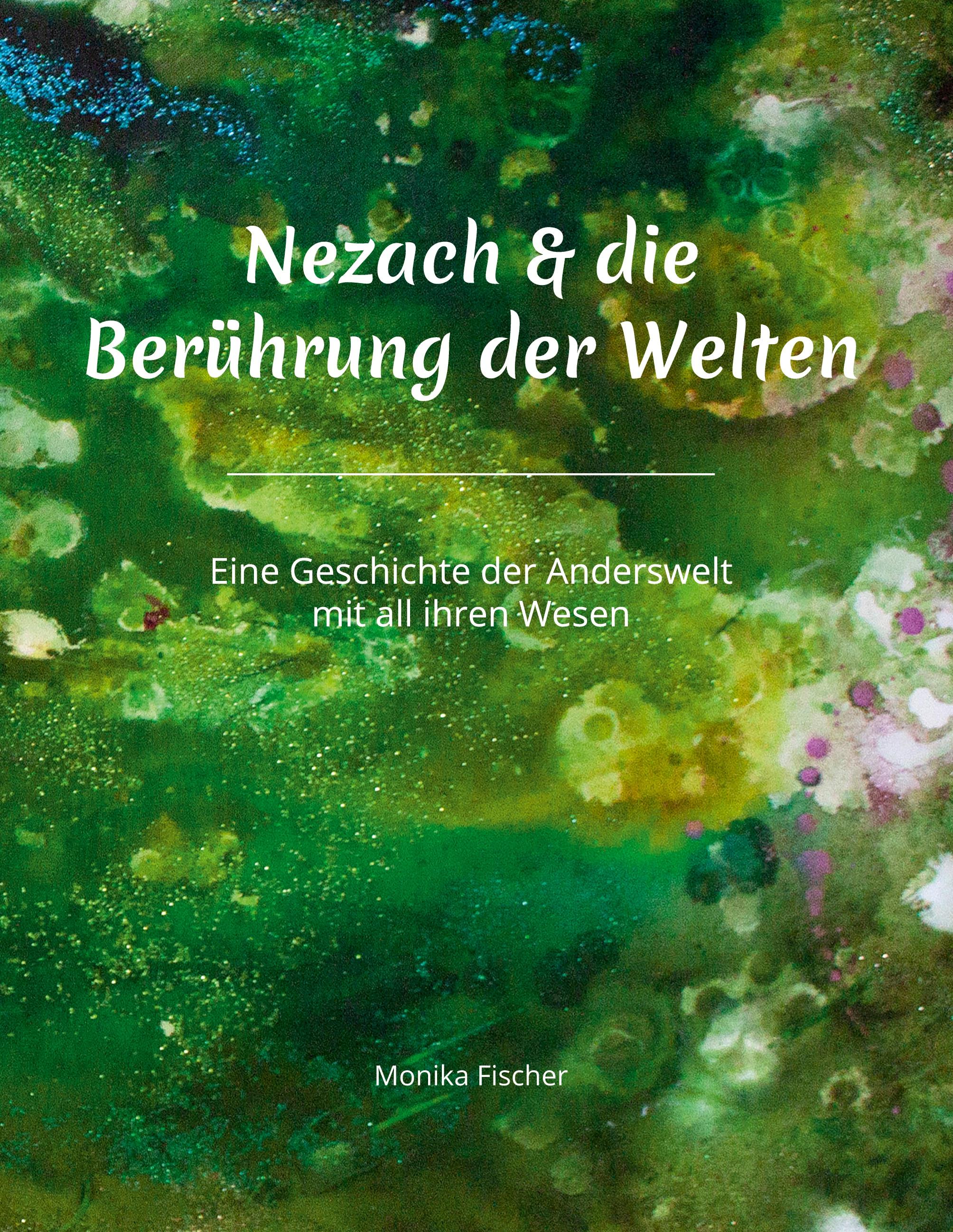 Nezach und die Berührung der Welten