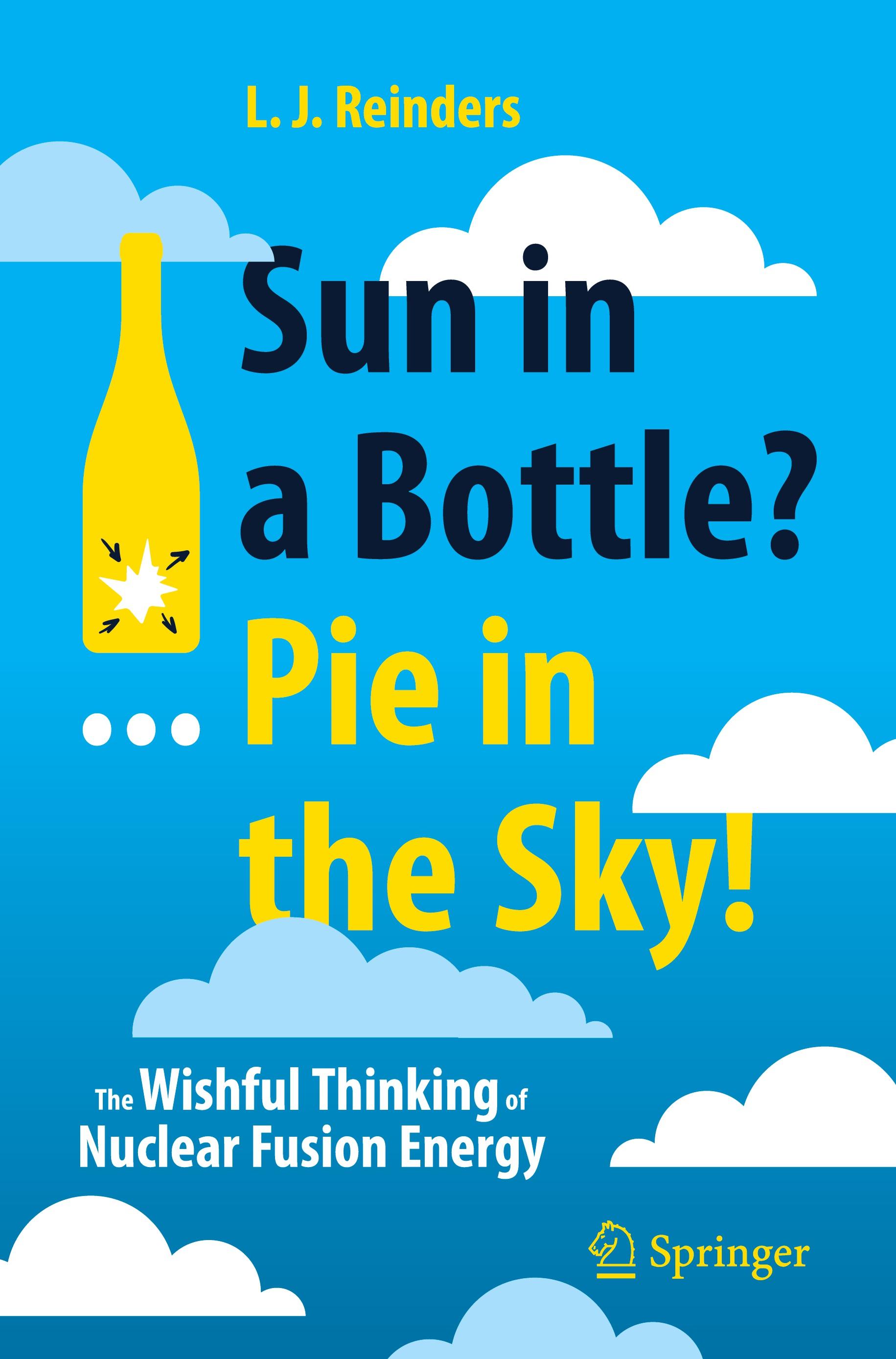 Sun in a Bottle?... Pie in the Sky!