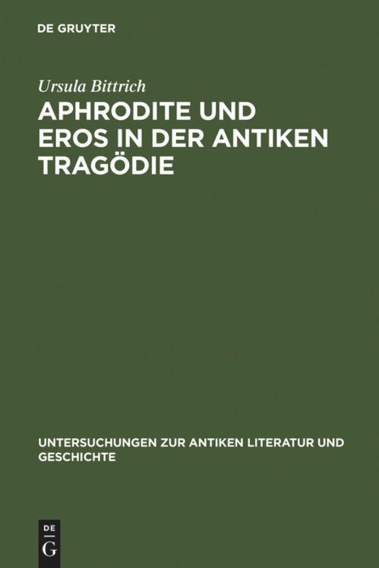 Aphrodite und Eros in der antiken Tragödie