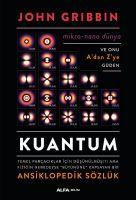 Kuantum - Mikro - Nano Dünya ve Onu Adan Zye Güden