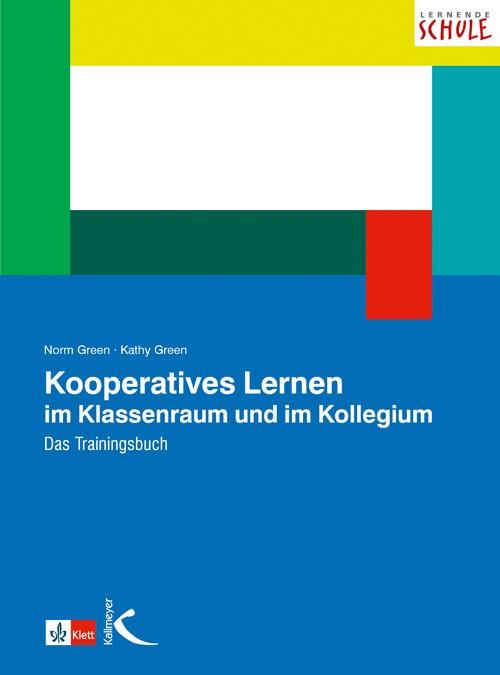 Kooperatives Lernen im Klassenraum und im Kollegium