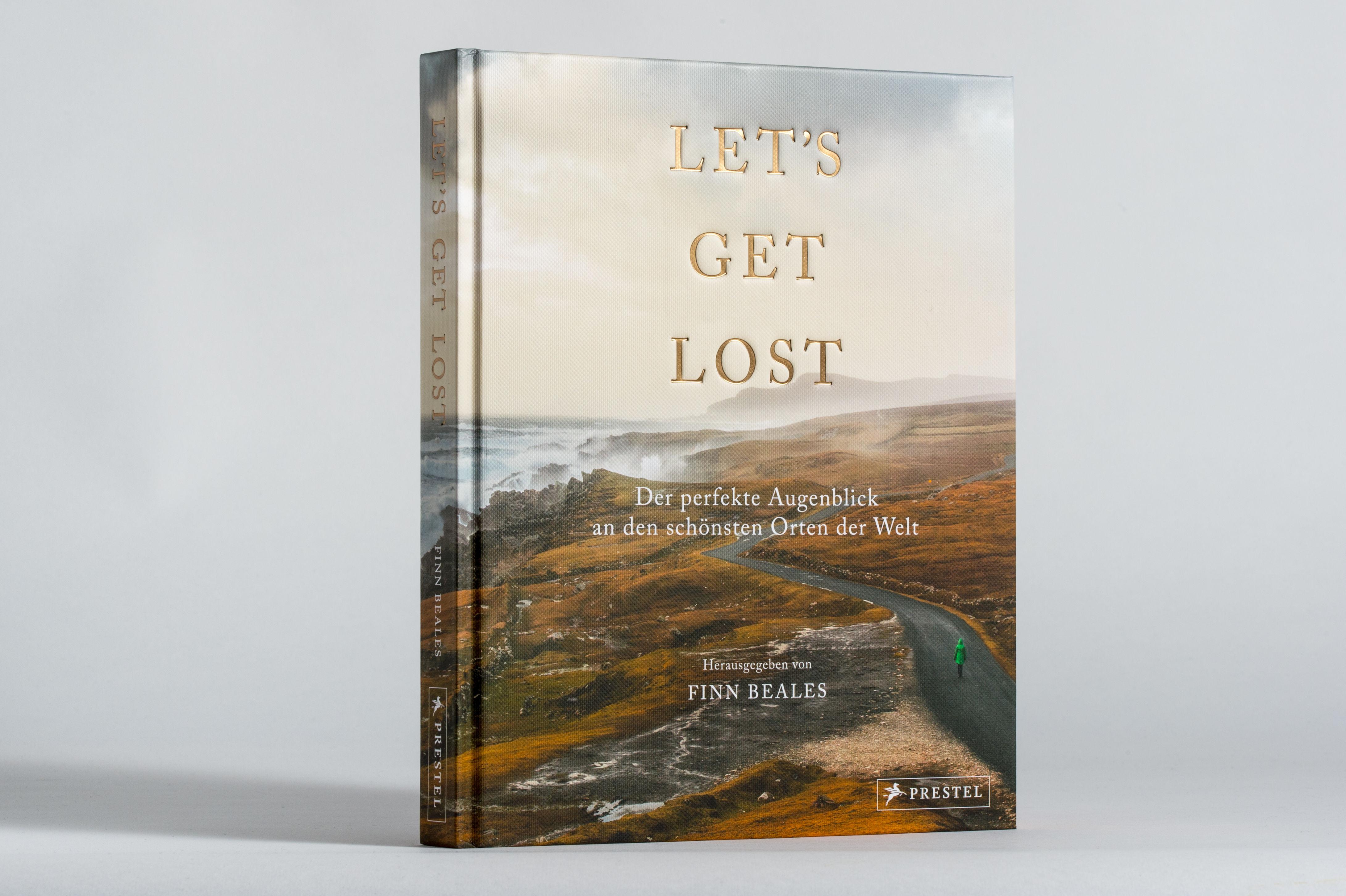 Let's Get Lost: Der perfekte Augenblick an den schönsten Orten der Welt