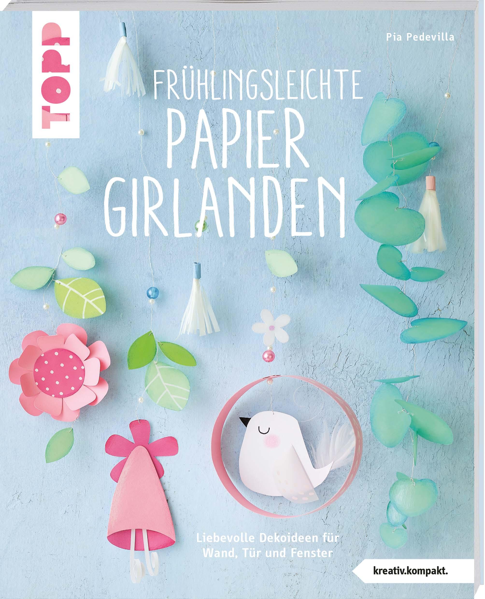 Frühlingsleichte Papiergirlanden (kreativ.kompakt)