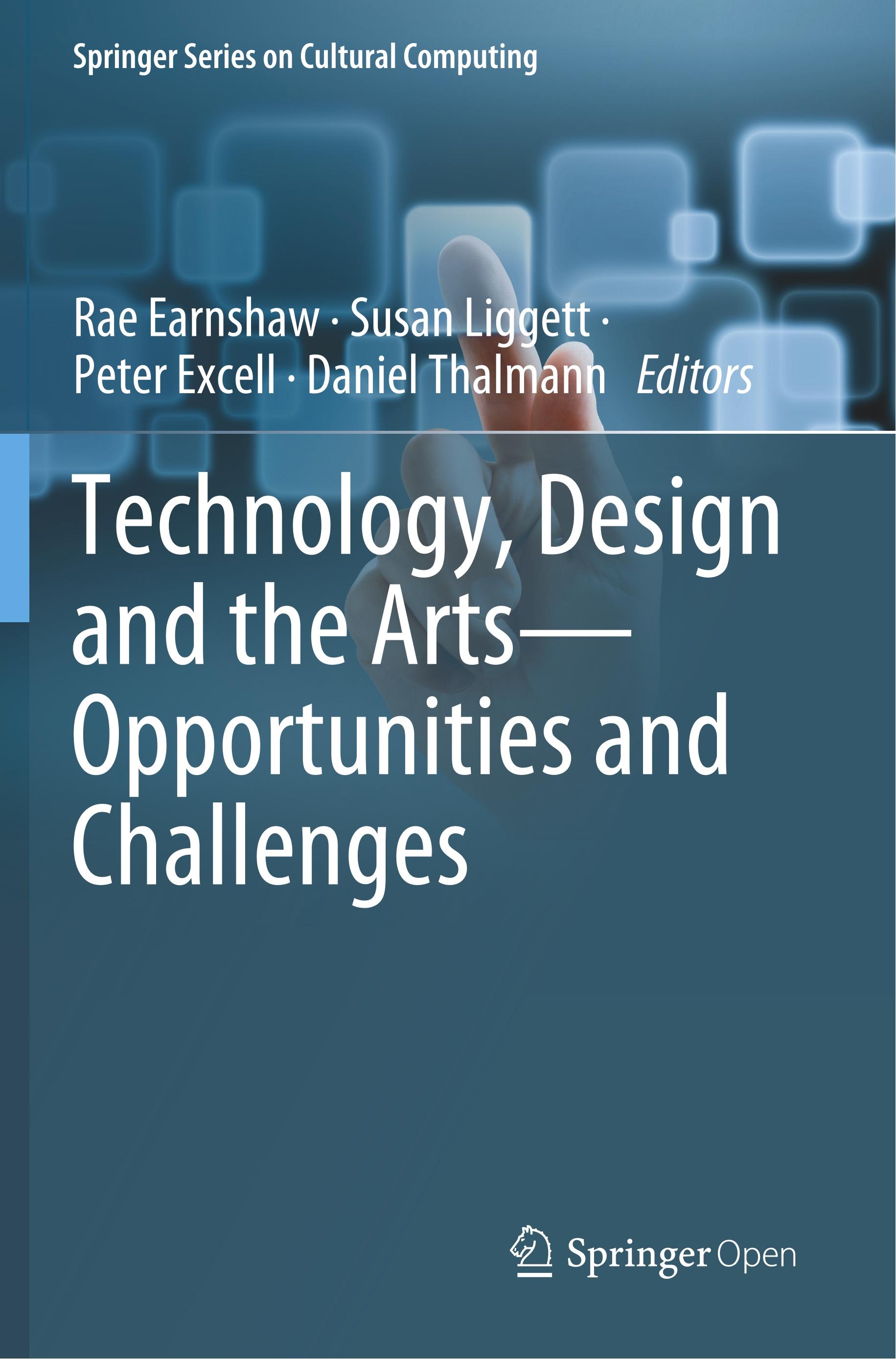 Technology, Design and the Arts - Opportunities and Challenges