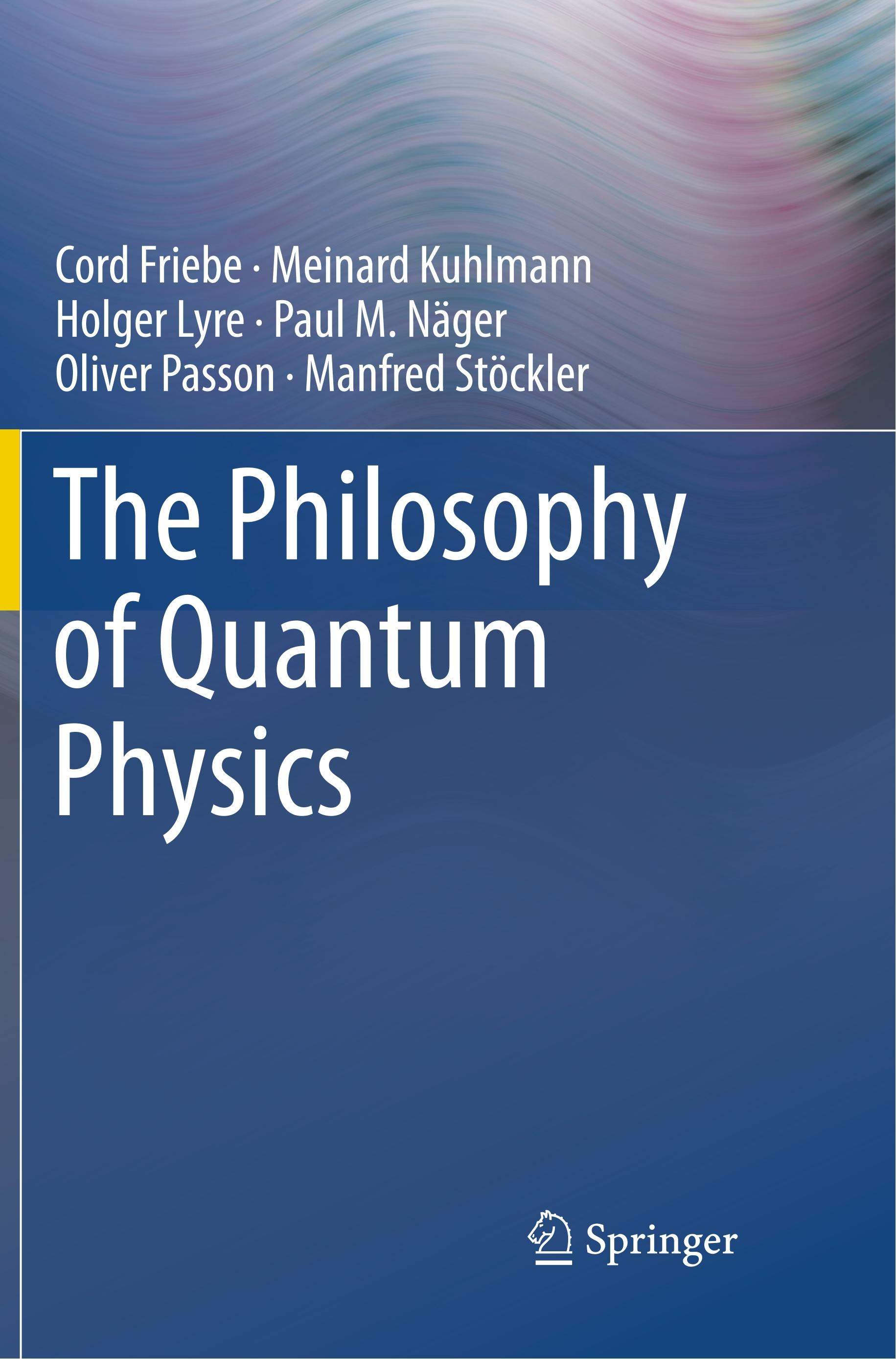 The Philosophy of Quantum Physics