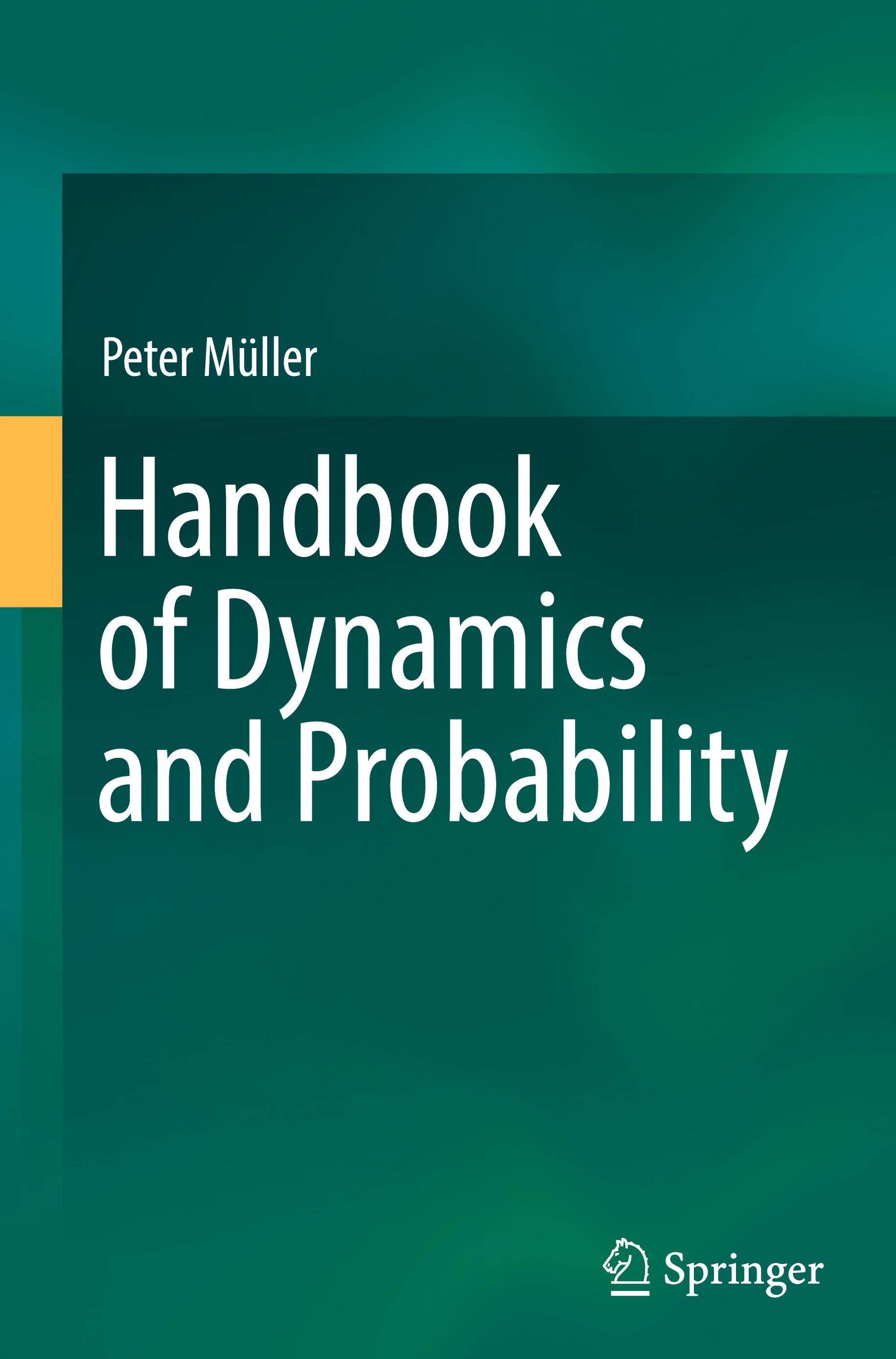 Handbook of Dynamics and Probability