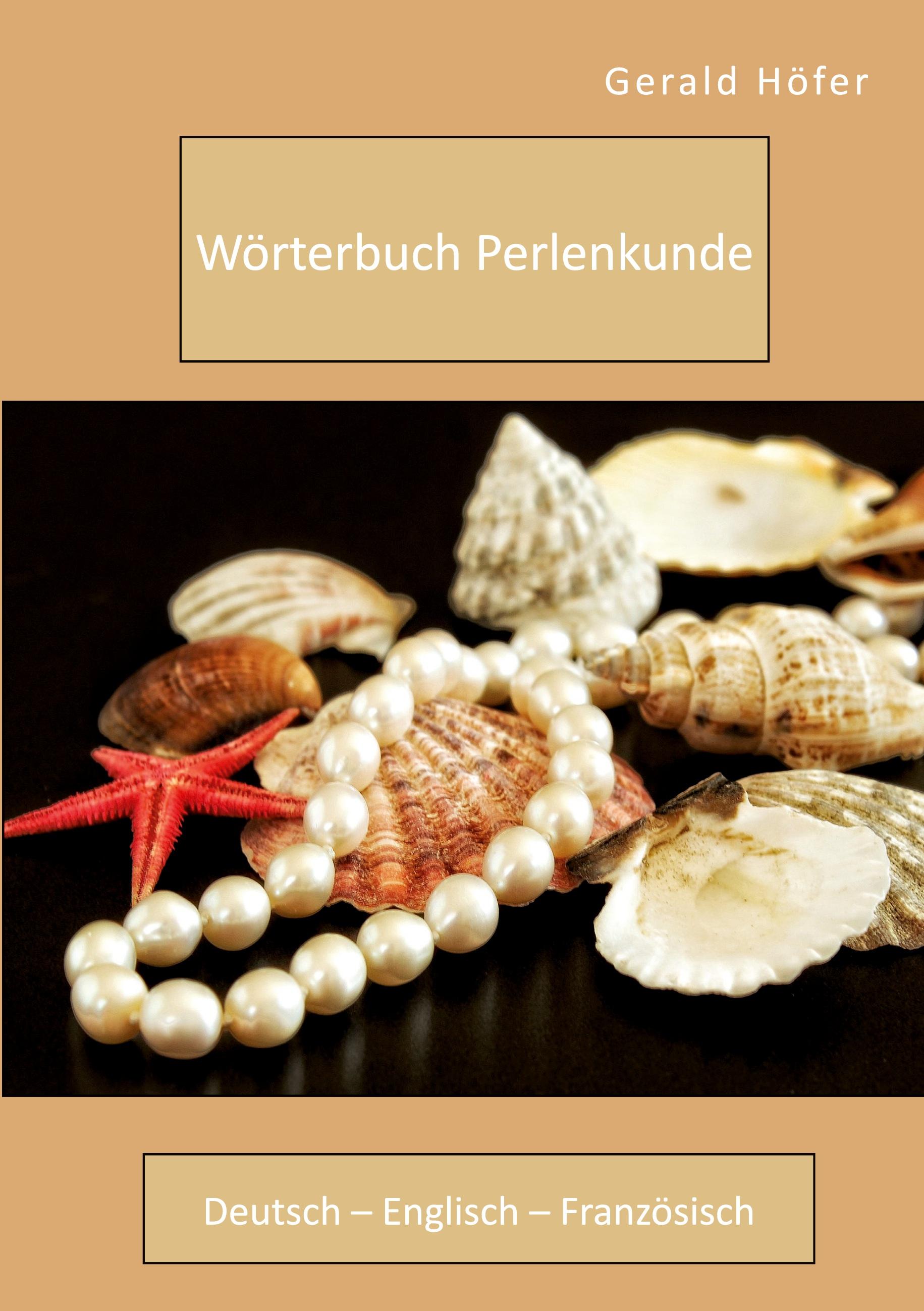 Wörterbuch Perlenkunde. Deutsch - Englisch - Französisch