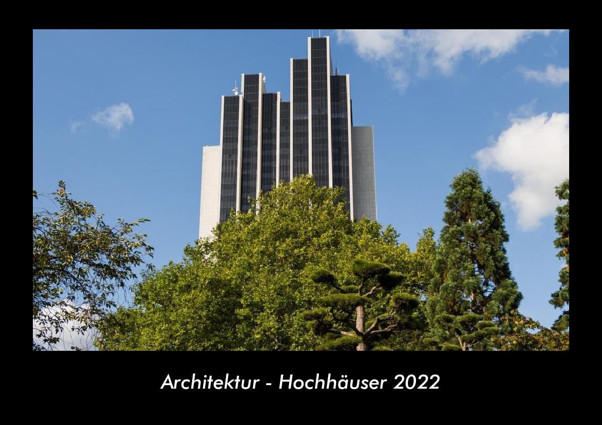 Architektur - Hochhäuser 2022 Fotokalender DIN A3