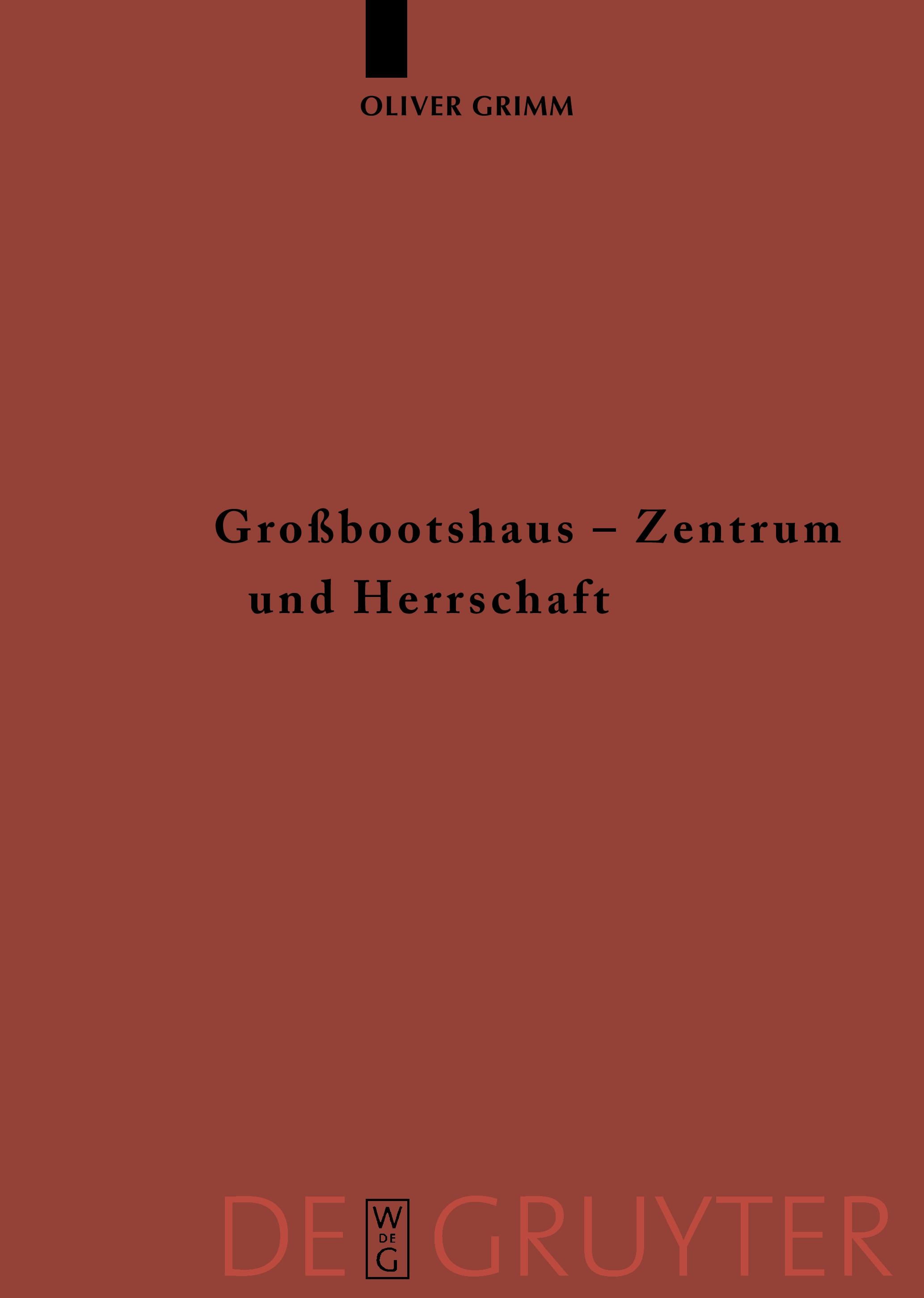 Großbootshaus - Zentrum und Herrschaft