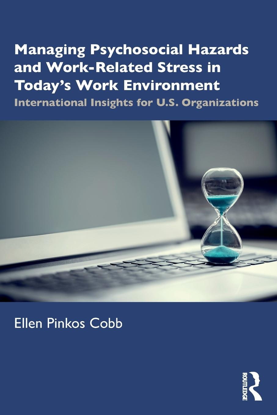 Managing Psychosocial Hazards and Work-Related Stress in Today's Work Environment