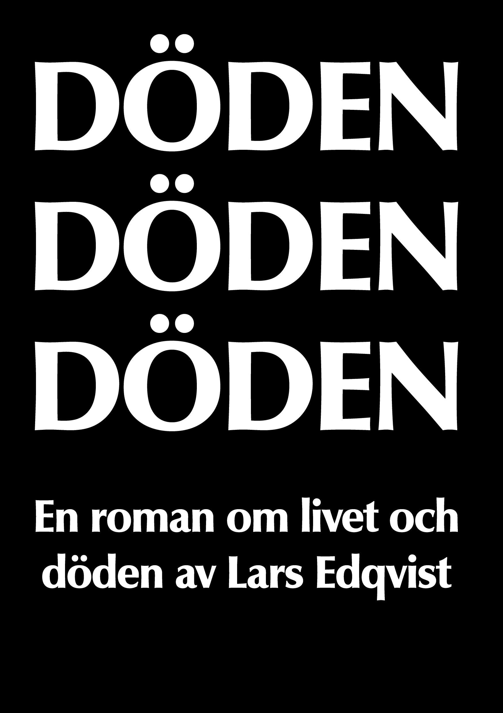 DÖDEN DÖDEN DÖDEN