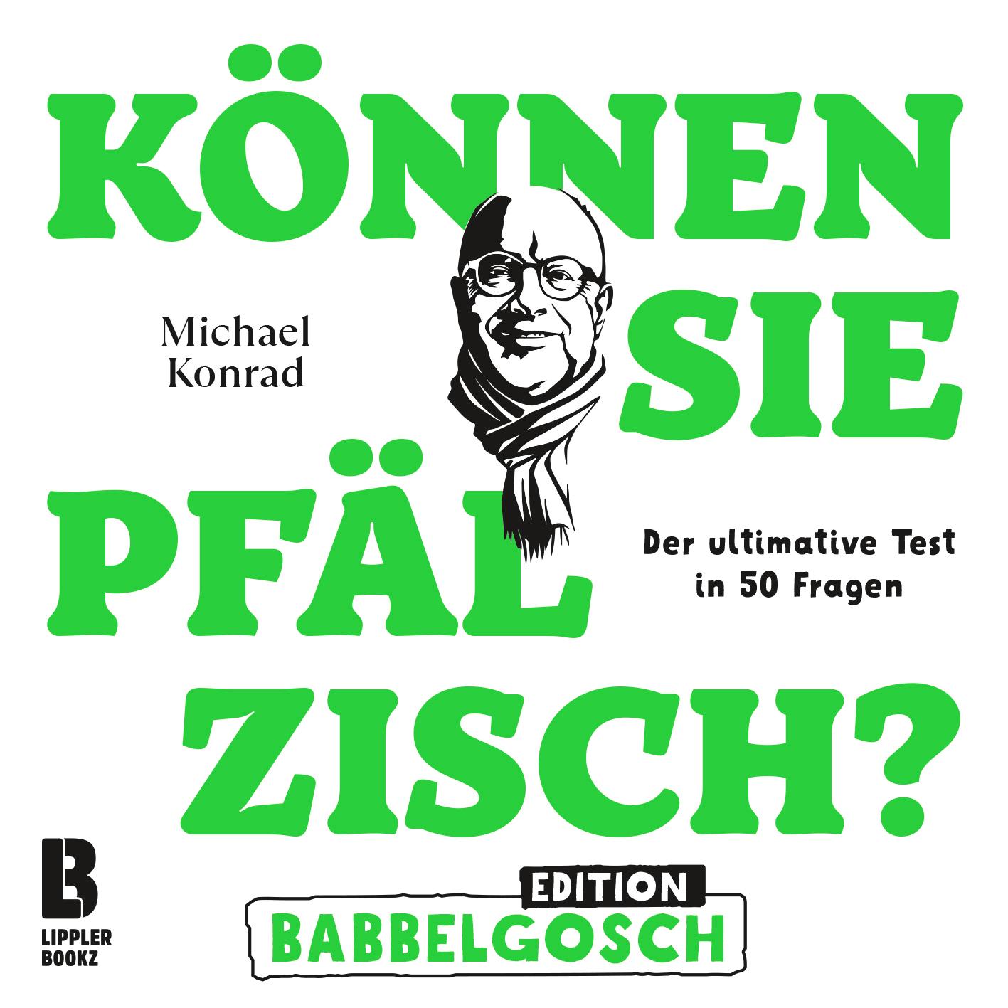 Können Sie Pfälzisch? - Edition Babbelgosch