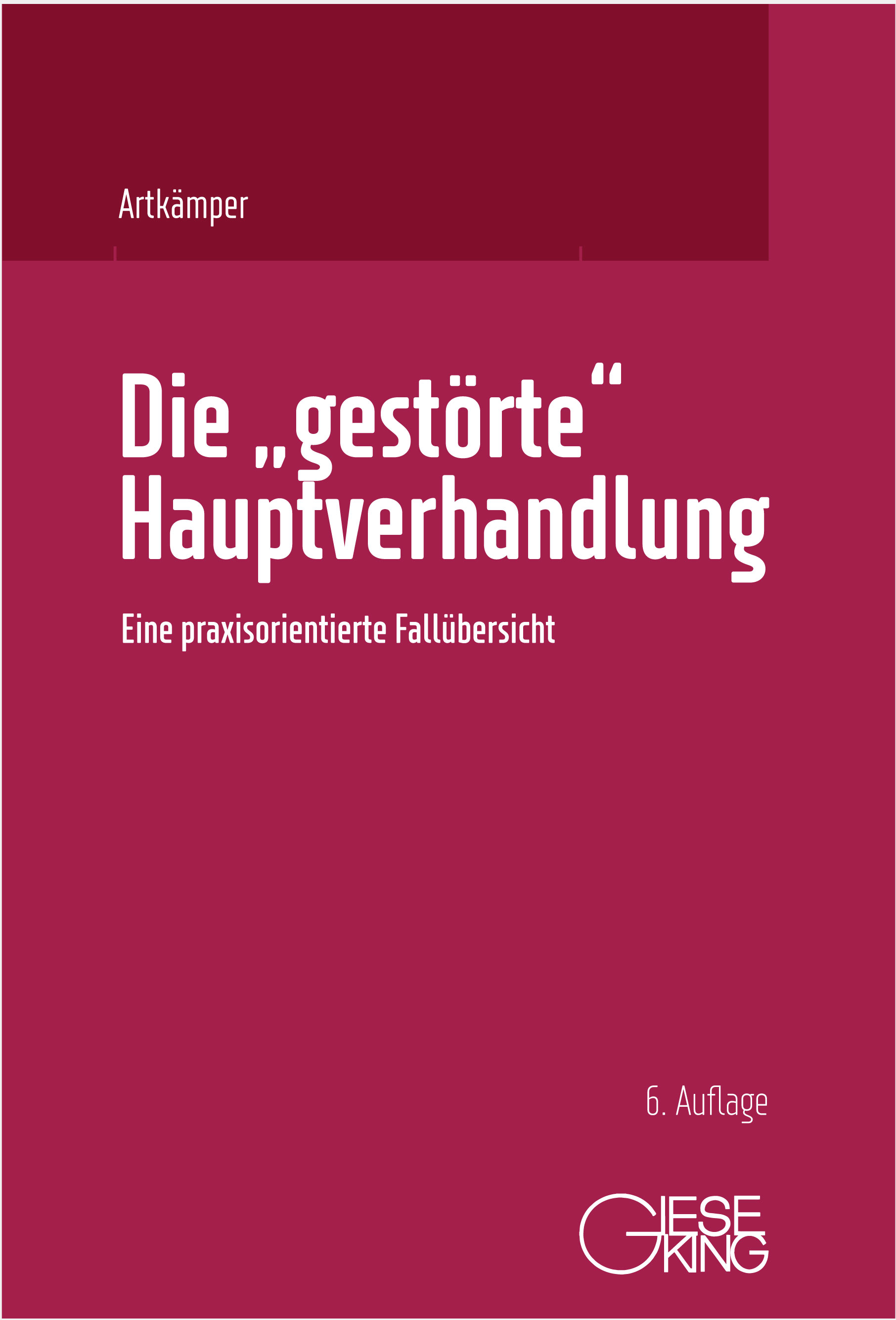 Die "gestörte" Hauptverhandlung