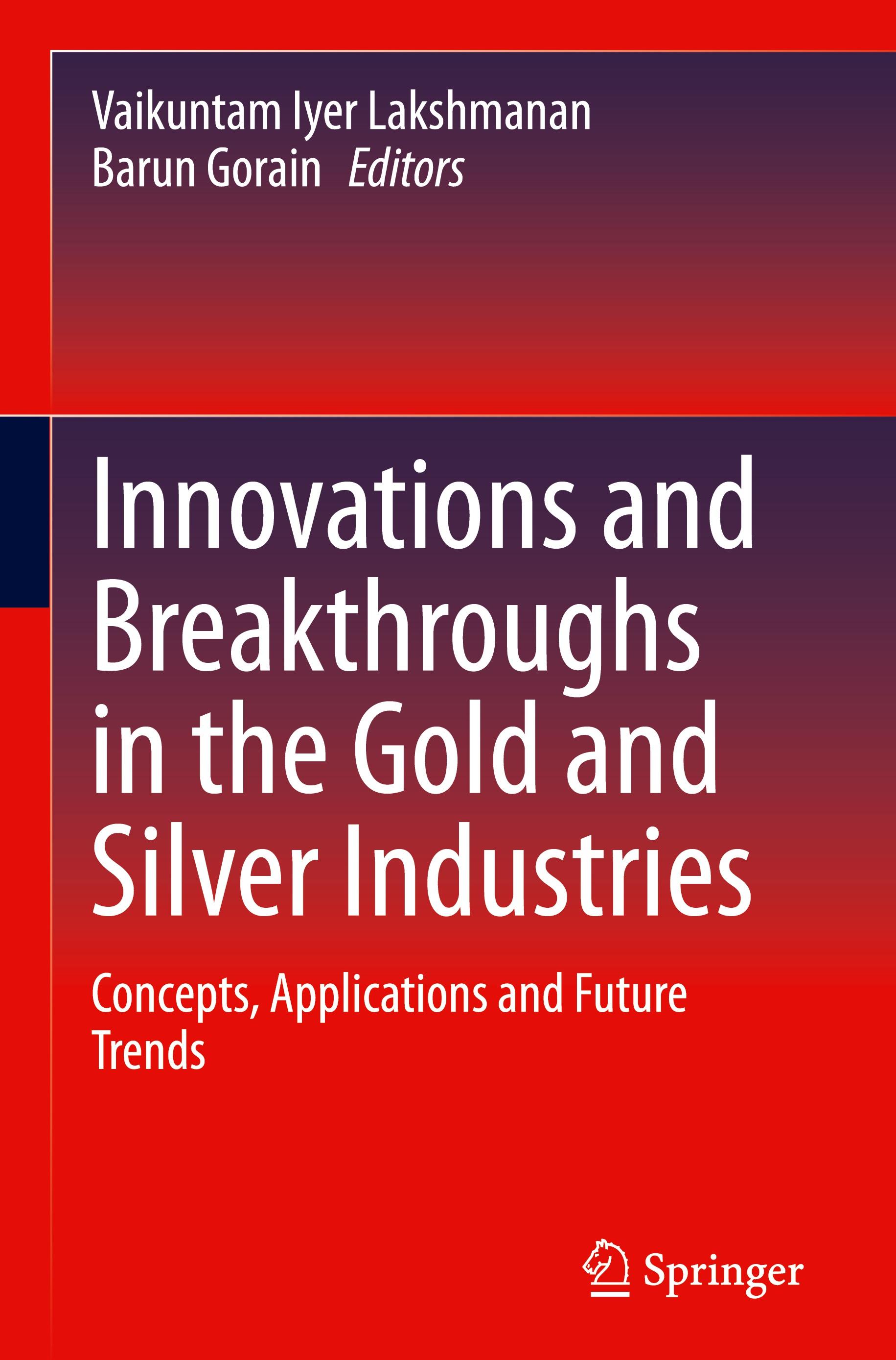 Innovations and Breakthroughs in the Gold and Silver Industries