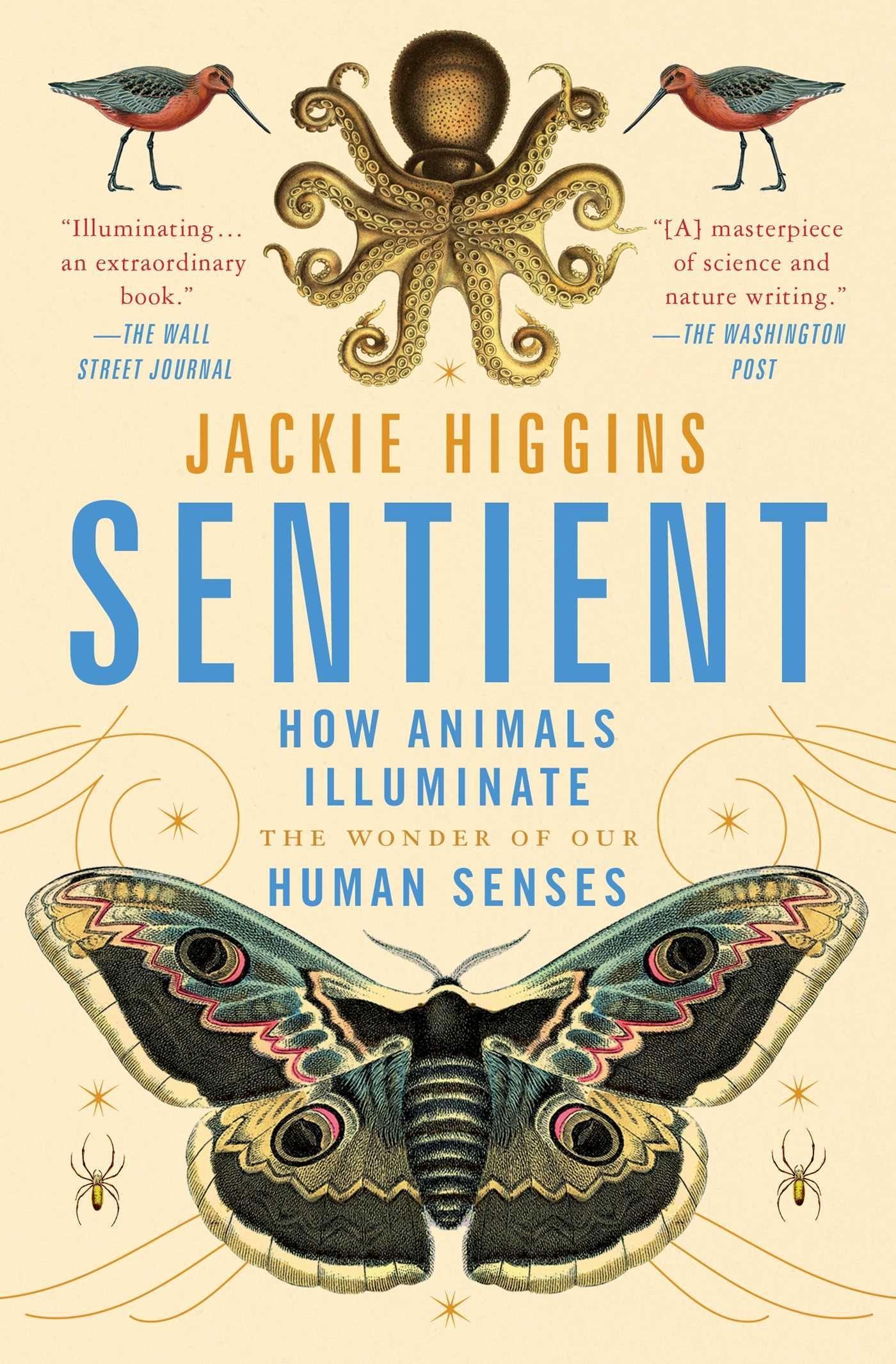 Sentient: How Animals Illuminate the Wonder of Our Human Senses