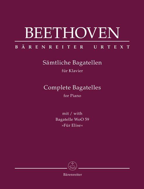 Sämtliche Bagatellen für Klavier (mit Bagatelle WoO 59 "Für Elise")