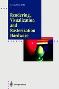 Rendering, Visualization and Rasterization Hardware