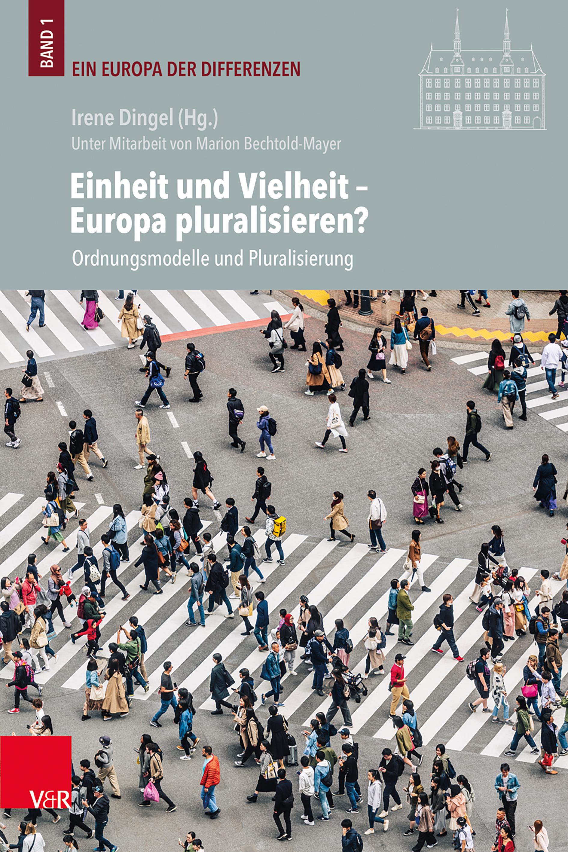 Einheit und Vielheit - Europa pluralisieren?