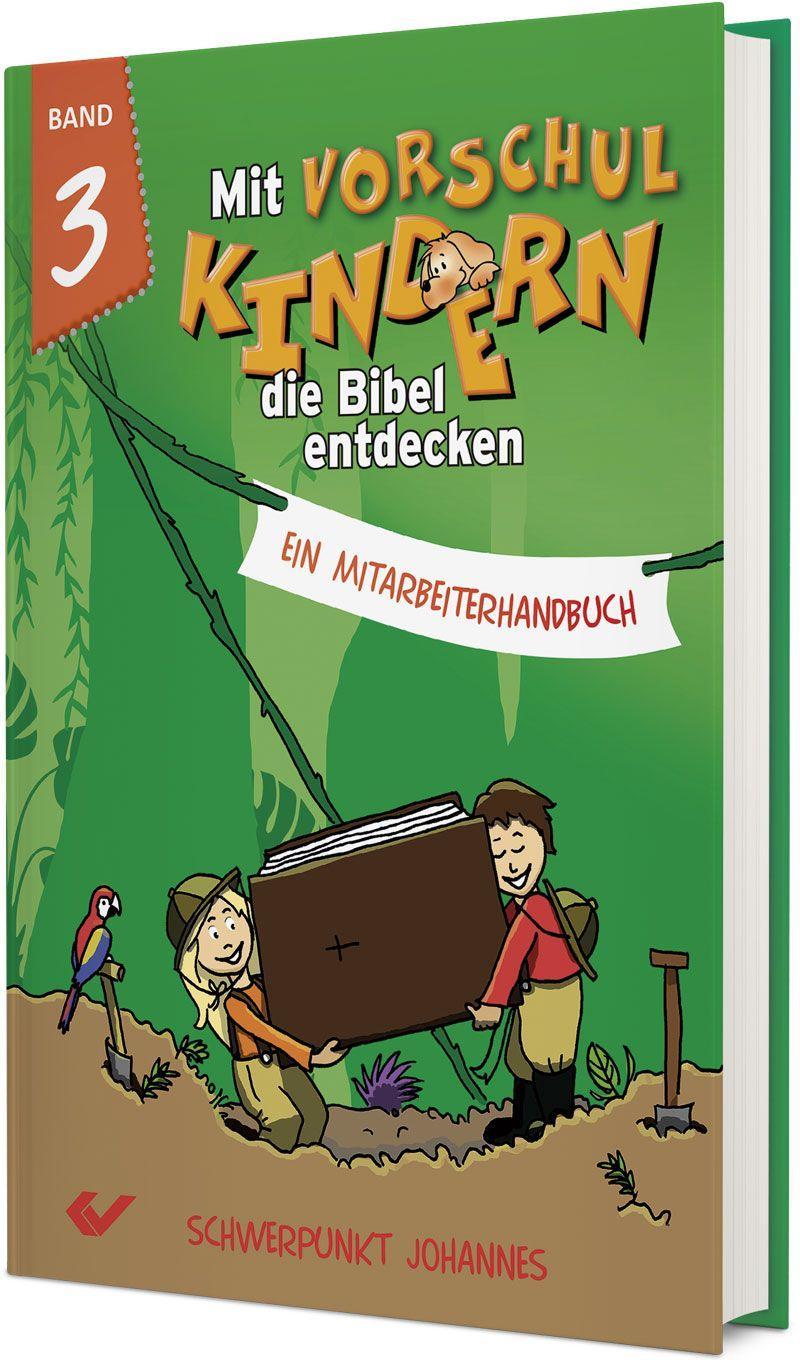 Mit Vorschulkindern die Bibel entdecken Band 3