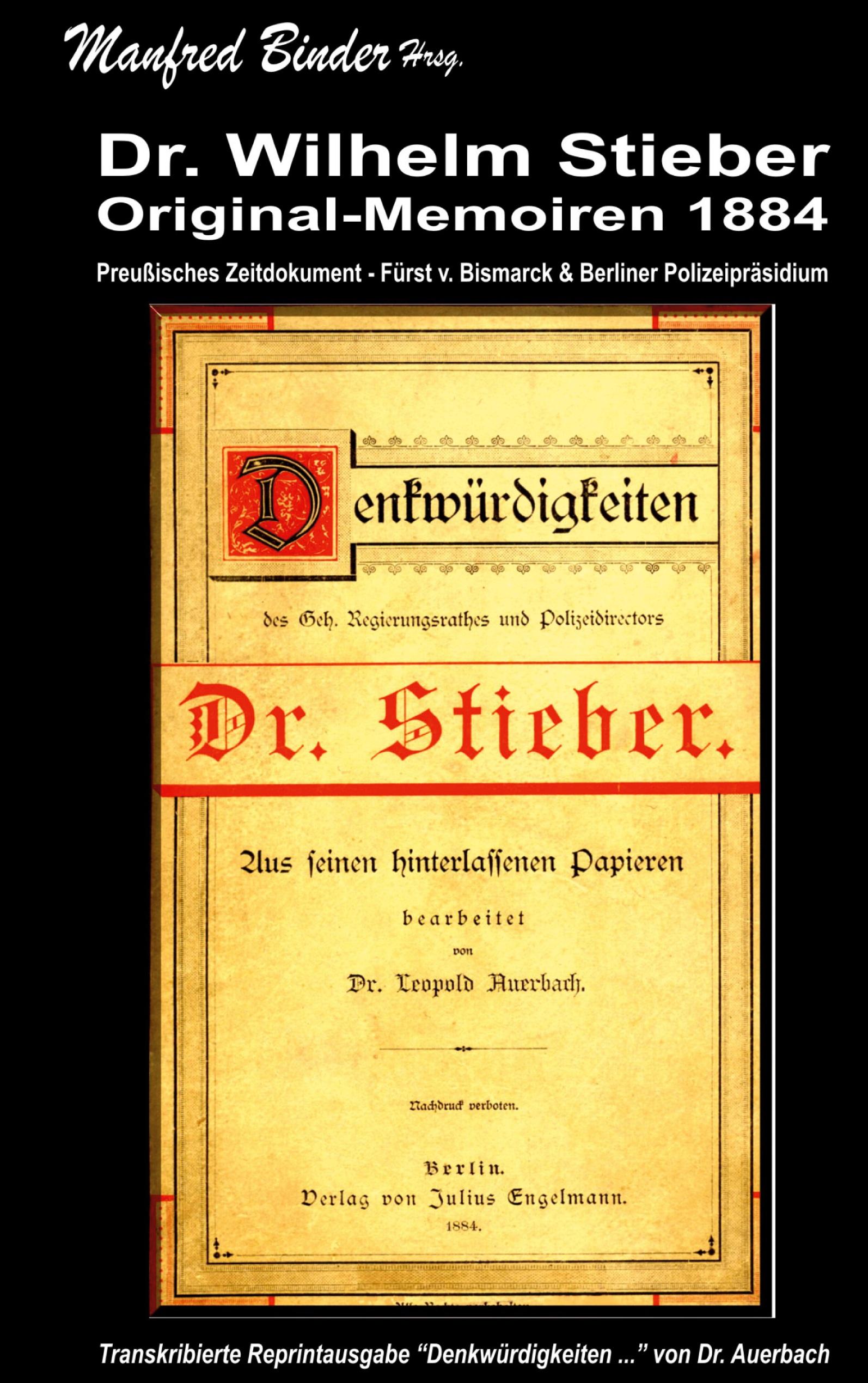 Dr. Wilhelm Stieber - Original Memoiren 1884