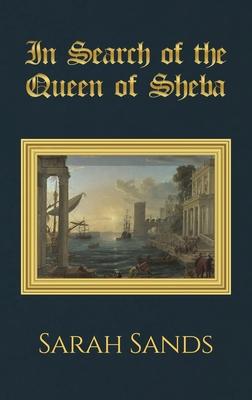 In Search of the Queen of Sheba