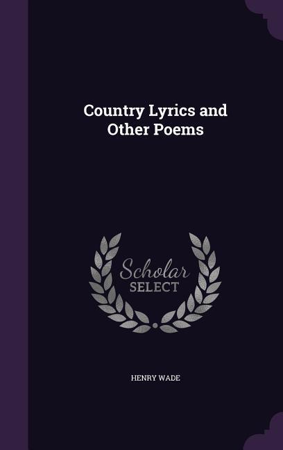 Country Lyrics and Other Poems