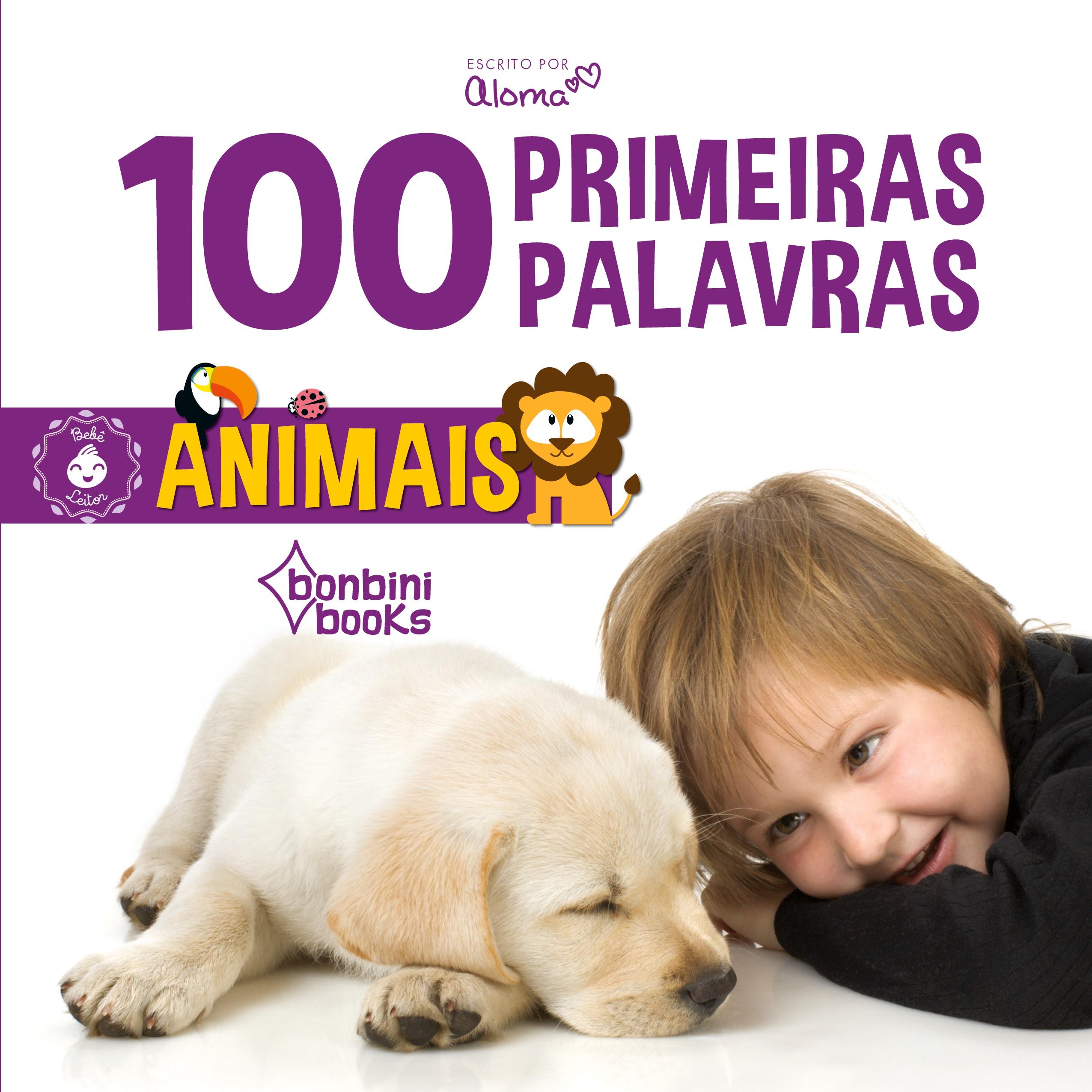 100 PRIMEIRAS PALAVRAS - ANIMAIS